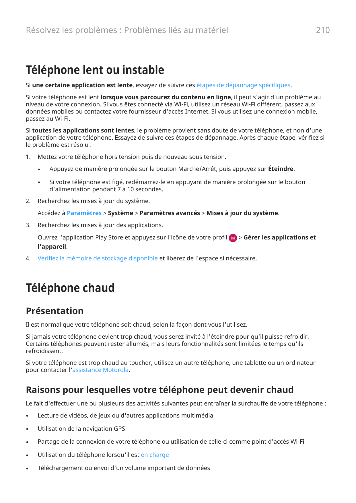 210Résolvez les problèmes : Problèmes liés au matérielTéléphone lent ou instableSi une certaine application est lente, essayez d