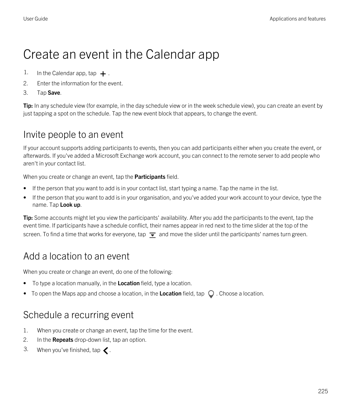 User GuideApplications and featuresCreate an event in the Calendar app1.In the Calendar app, tap2.Enter the information for the 
