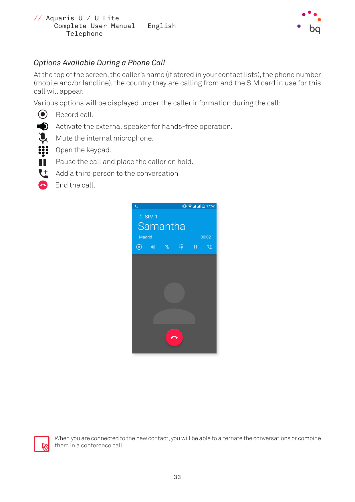 // Aquaris U / U LiteComplete User Manual - EnglishTelephoneOptions Available During a Phone CallAt the top of the screen, the c