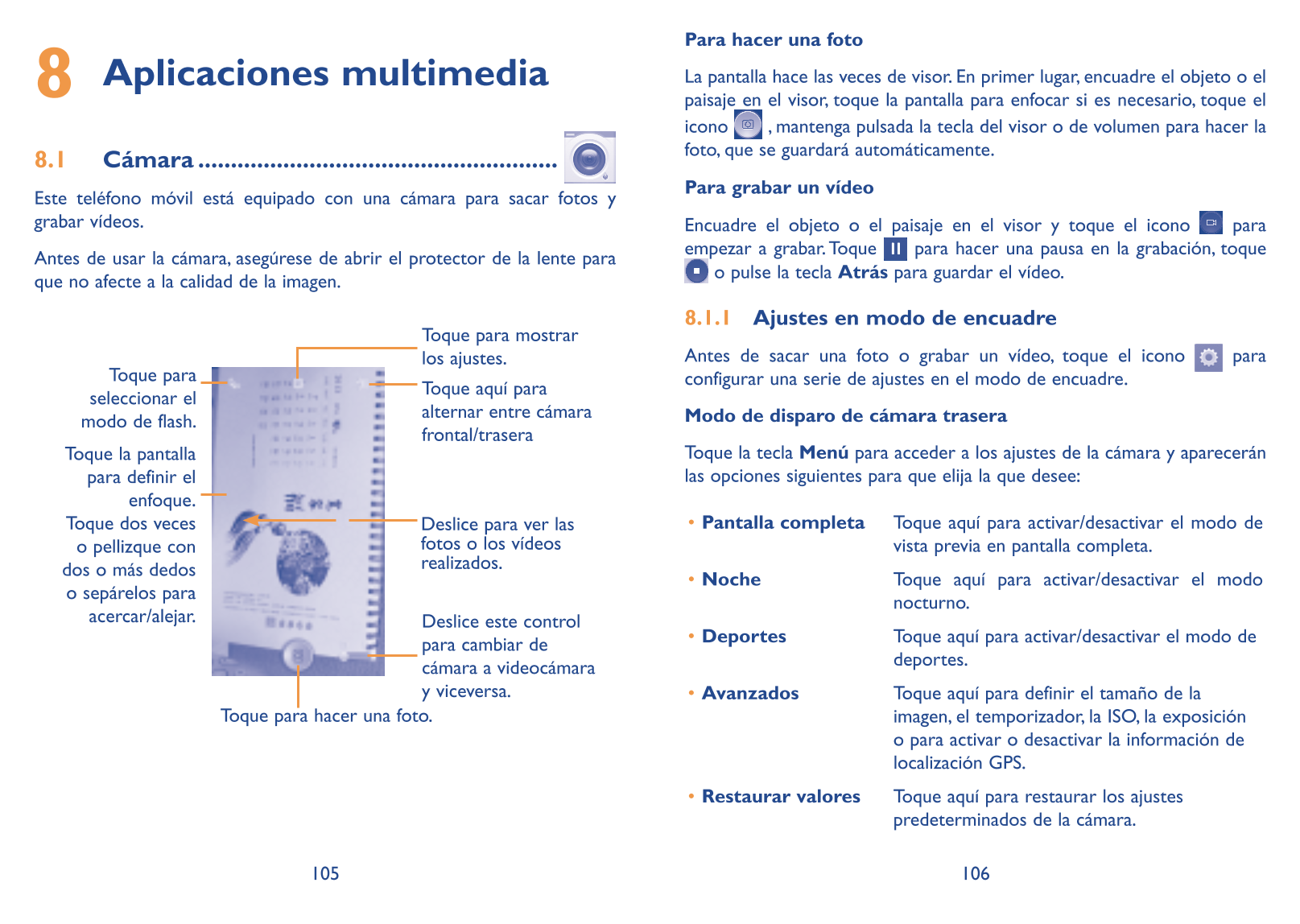 8  Aplicaciones multimedia paisaje en el visor, toque la pantalla para enfocar si es necesario, toque el Para hacer una fotoLa p