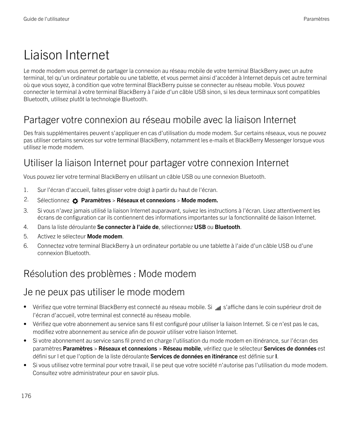 Guide de l'utilisateurParamètresLiaison InternetLe mode modem vous permet de partager la connexion au réseau mobile de votre ter