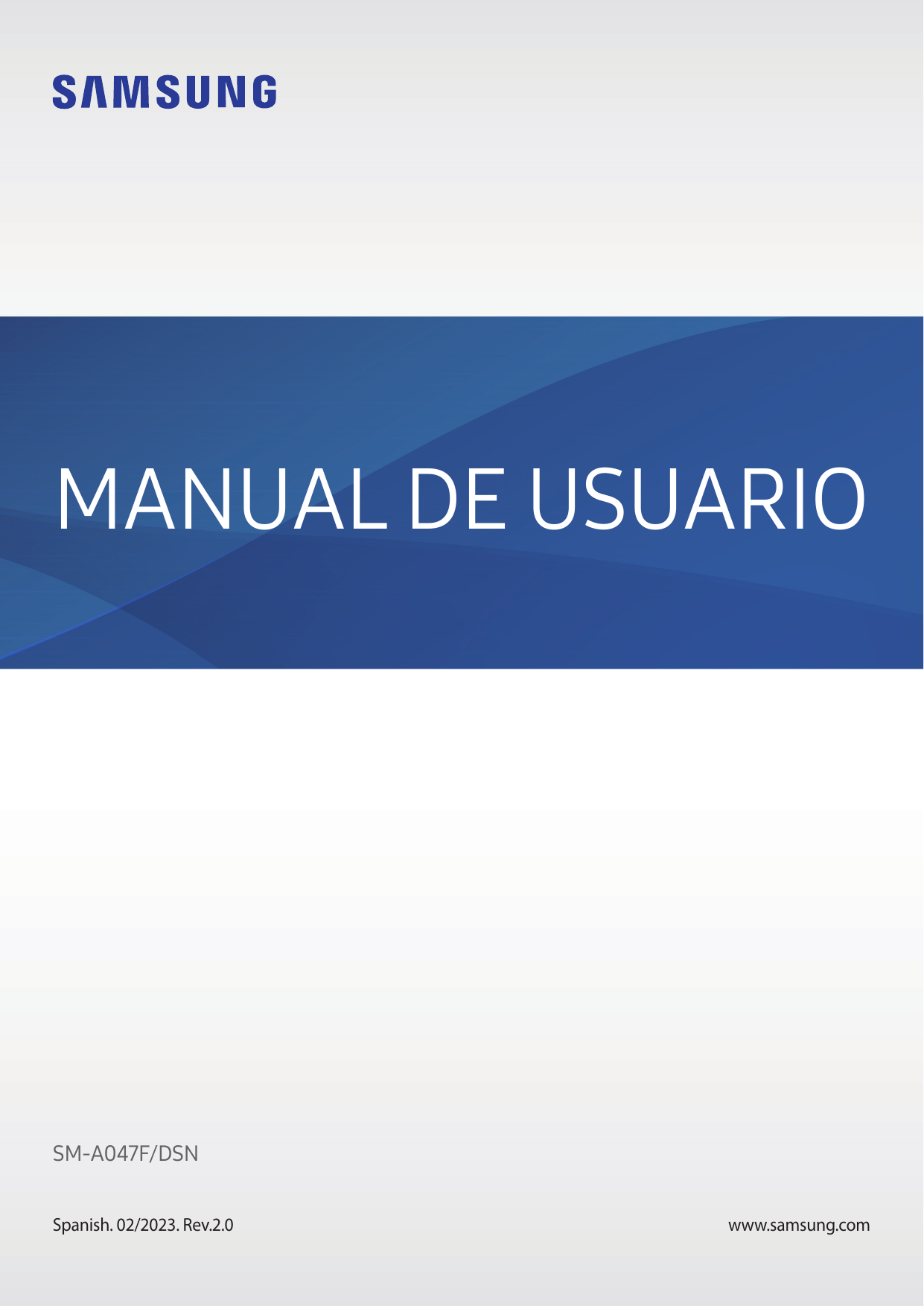 MANUAL DE USUARIOSM-A047F/DSNSpanish. 02/2023. Rev.2.0www.samsung.com