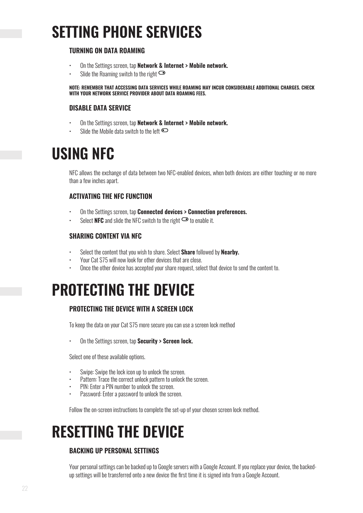 SETTING PHONE SERVICESTURNING ON DATA ROAMING••On the Settings screen, tap Network & Internet > Mobile network.Slide the Roaming