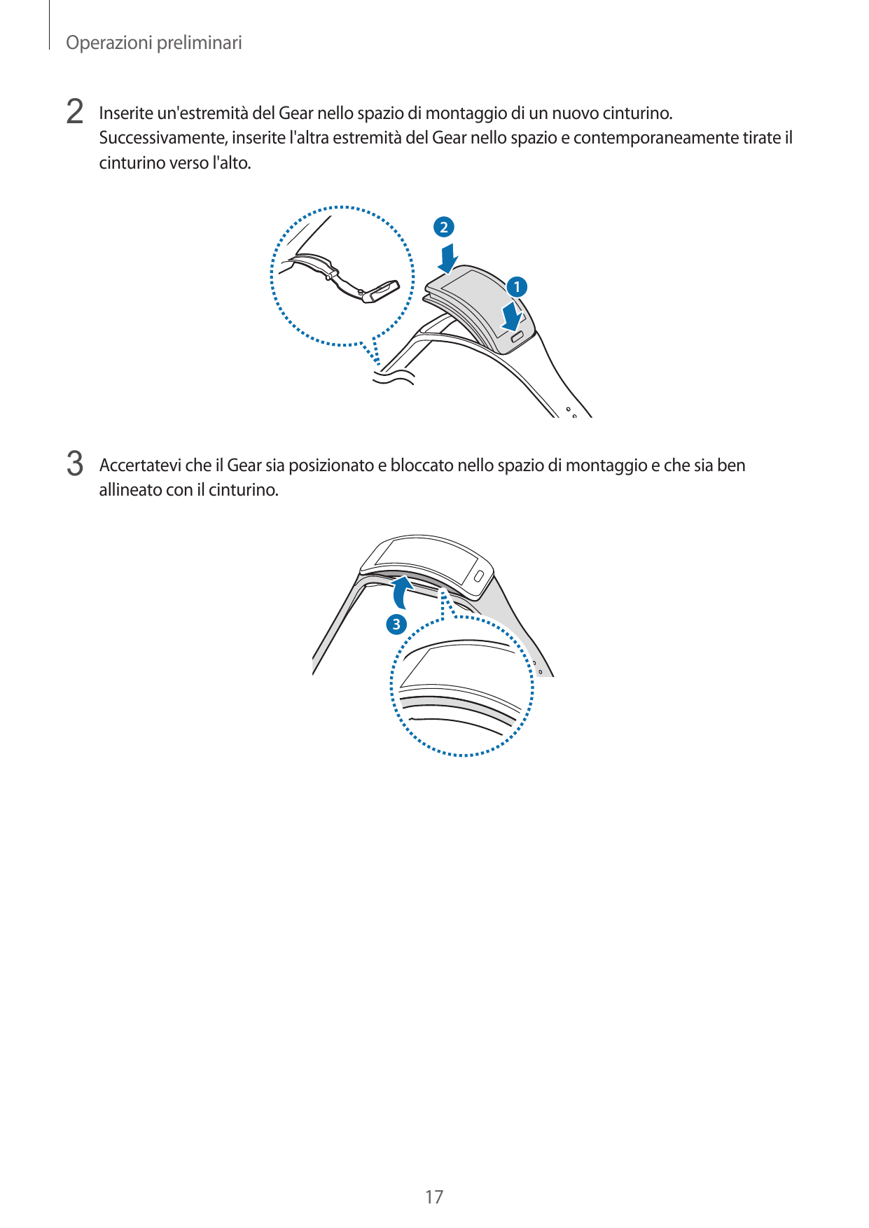 Operazioni preliminari2 Inserite un'estremità del Gear nello spazio di montaggio di un nuovo cinturino.Successivamente, inserite