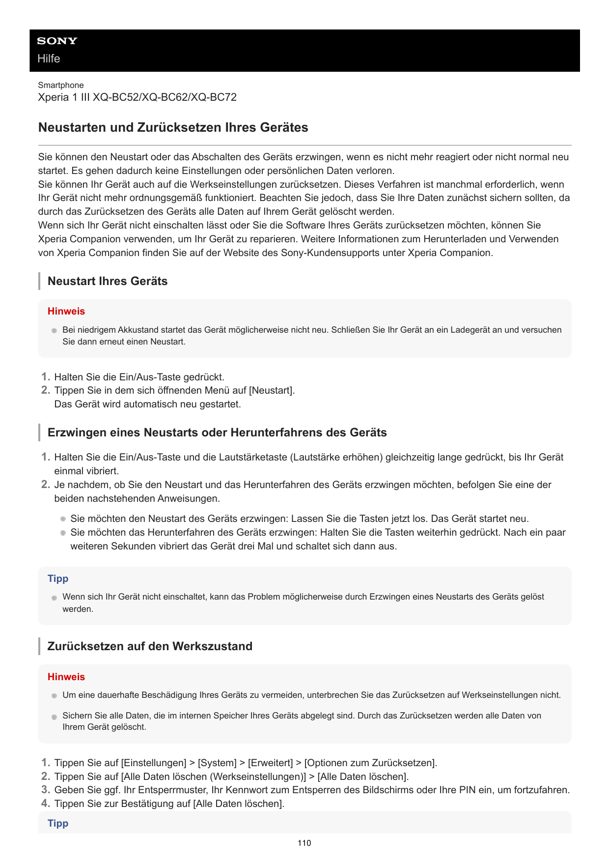 HilfeSmartphoneXperia 1 III XQ-BC52/XQ-BC62/XQ-BC72Neustarten und Zurücksetzen Ihres GerätesSie können den Neustart oder das Abs