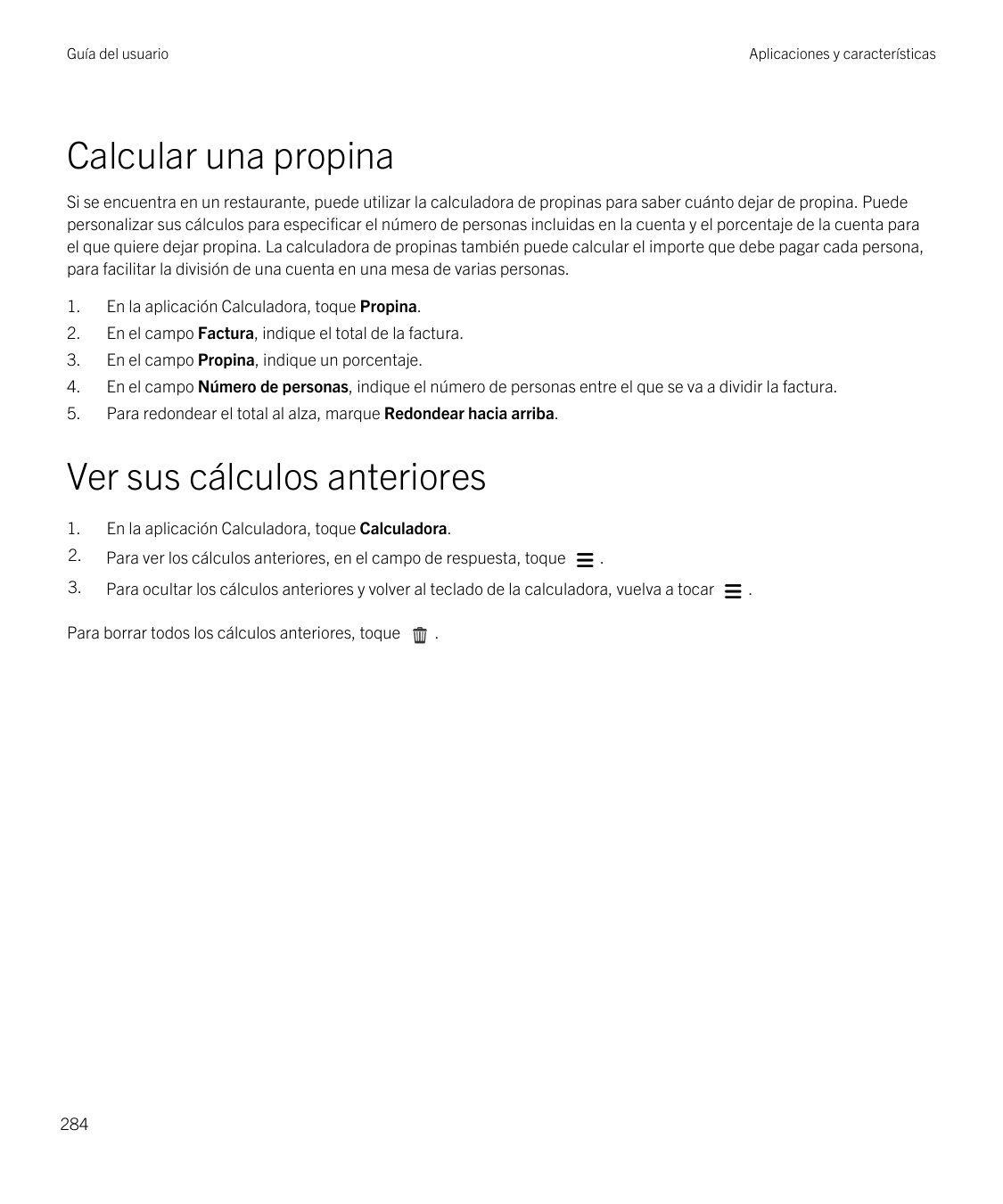 Guía del usuarioAplicaciones y característicasCalcular una propinaSi se encuentra en un restaurante, puede utilizar la calculado