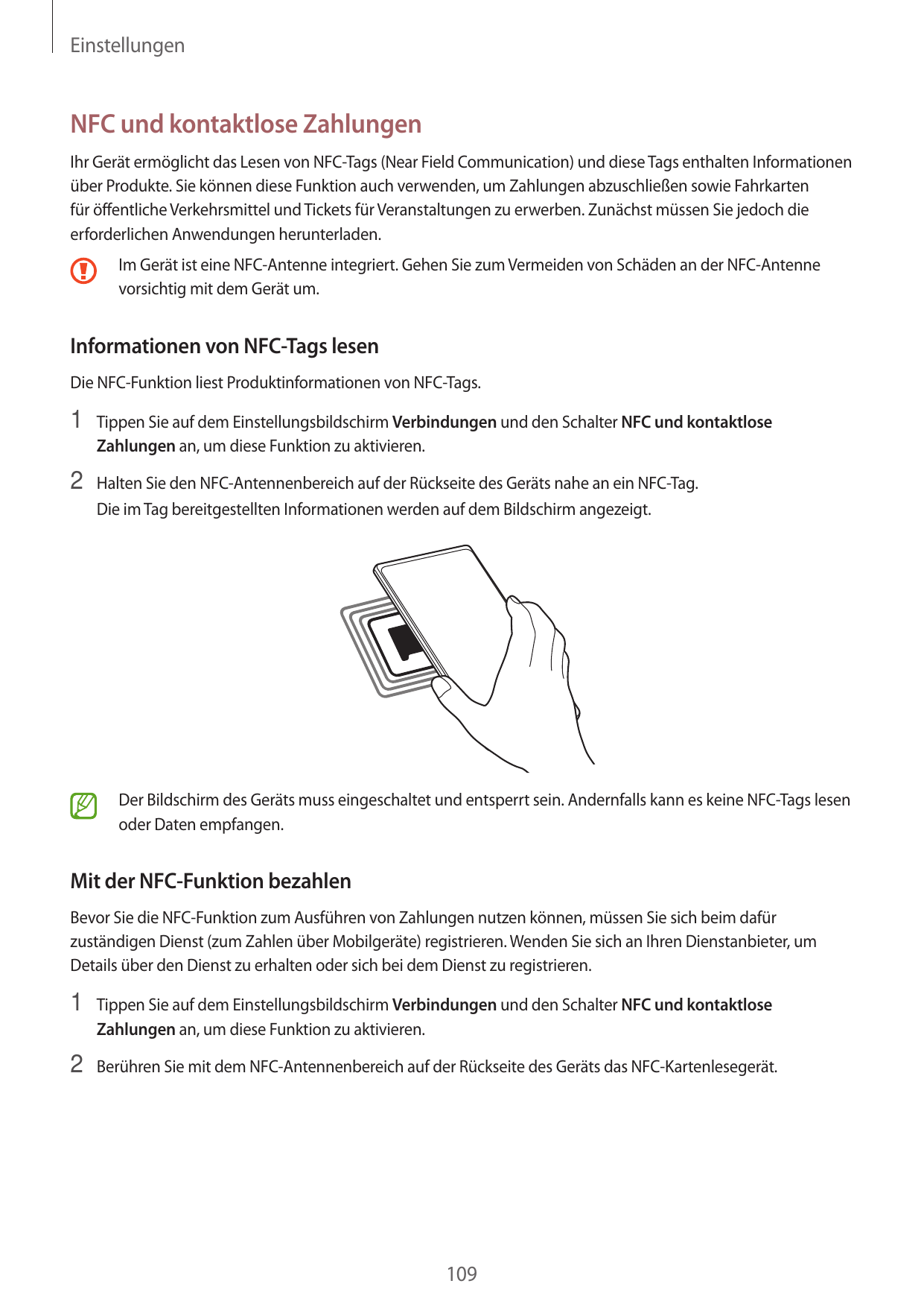 EinstellungenNFC und kontaktlose ZahlungenIhr Gerät ermöglicht das Lesen von NFC-Tags (Near Field Communication) und diese Tags 