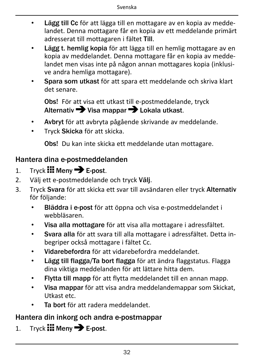 Svenska•••Lägg till Cc för att lägga till en mottagare av en kopia av meddelandet. Denna mottagare får en kopia av ett meddeland