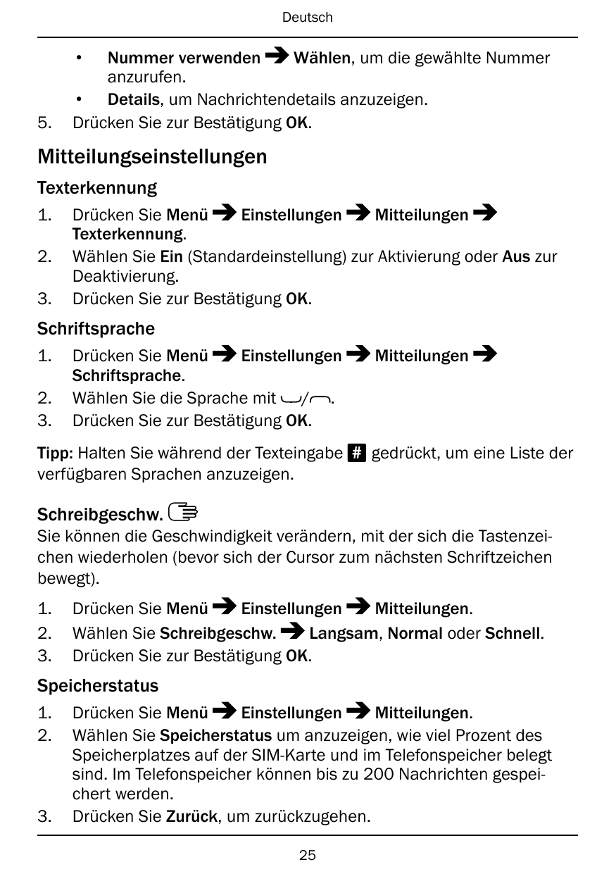 Deutsch•5.Nummer verwendenWählen, um die gewählte Nummeranzurufen.• Details, um Nachrichtendetails anzuzeigen.Drücken Sie zur Be