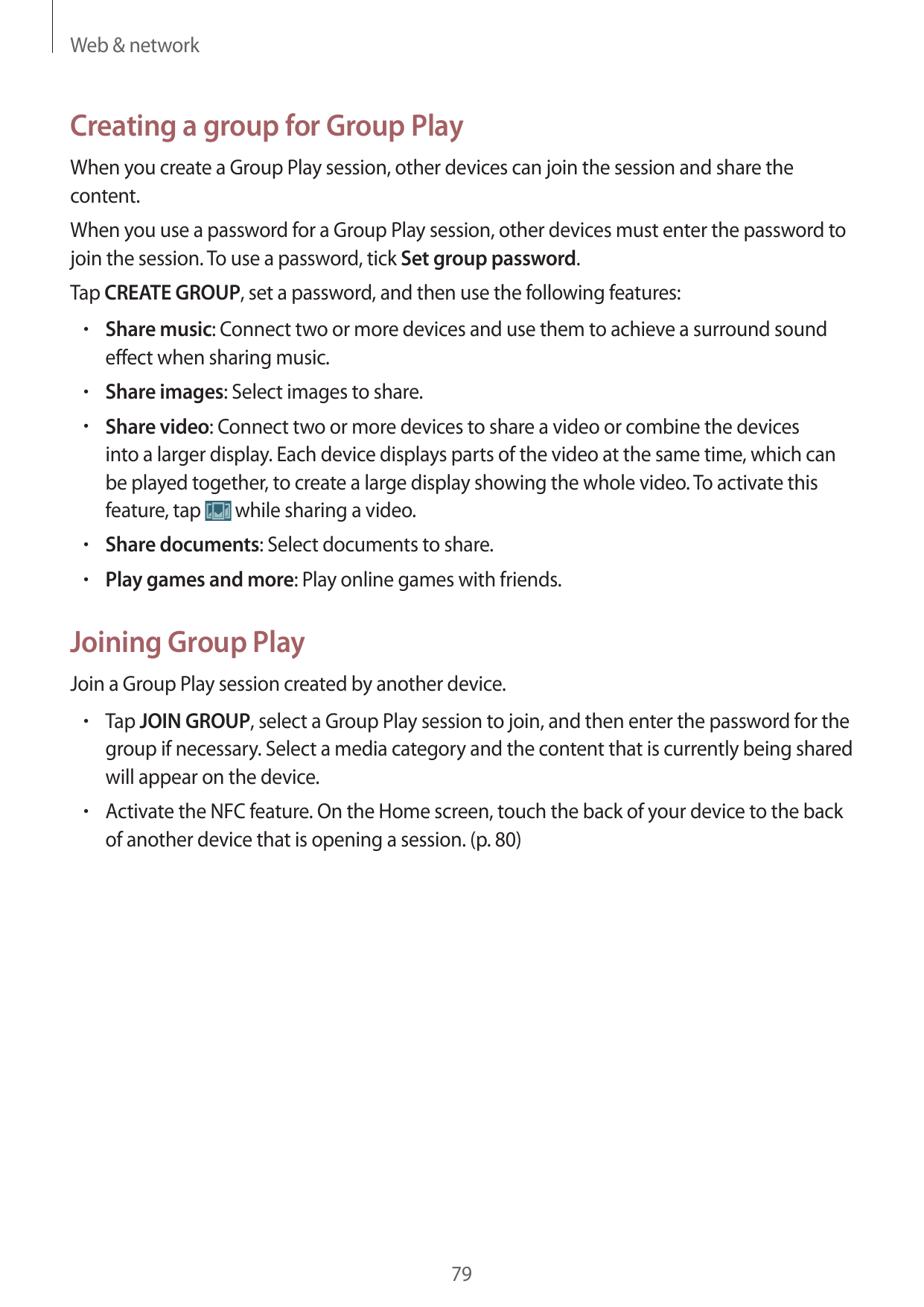 Web & networkCreating a group for Group PlayWhen you create a Group Play session, other devices can join the session and share t