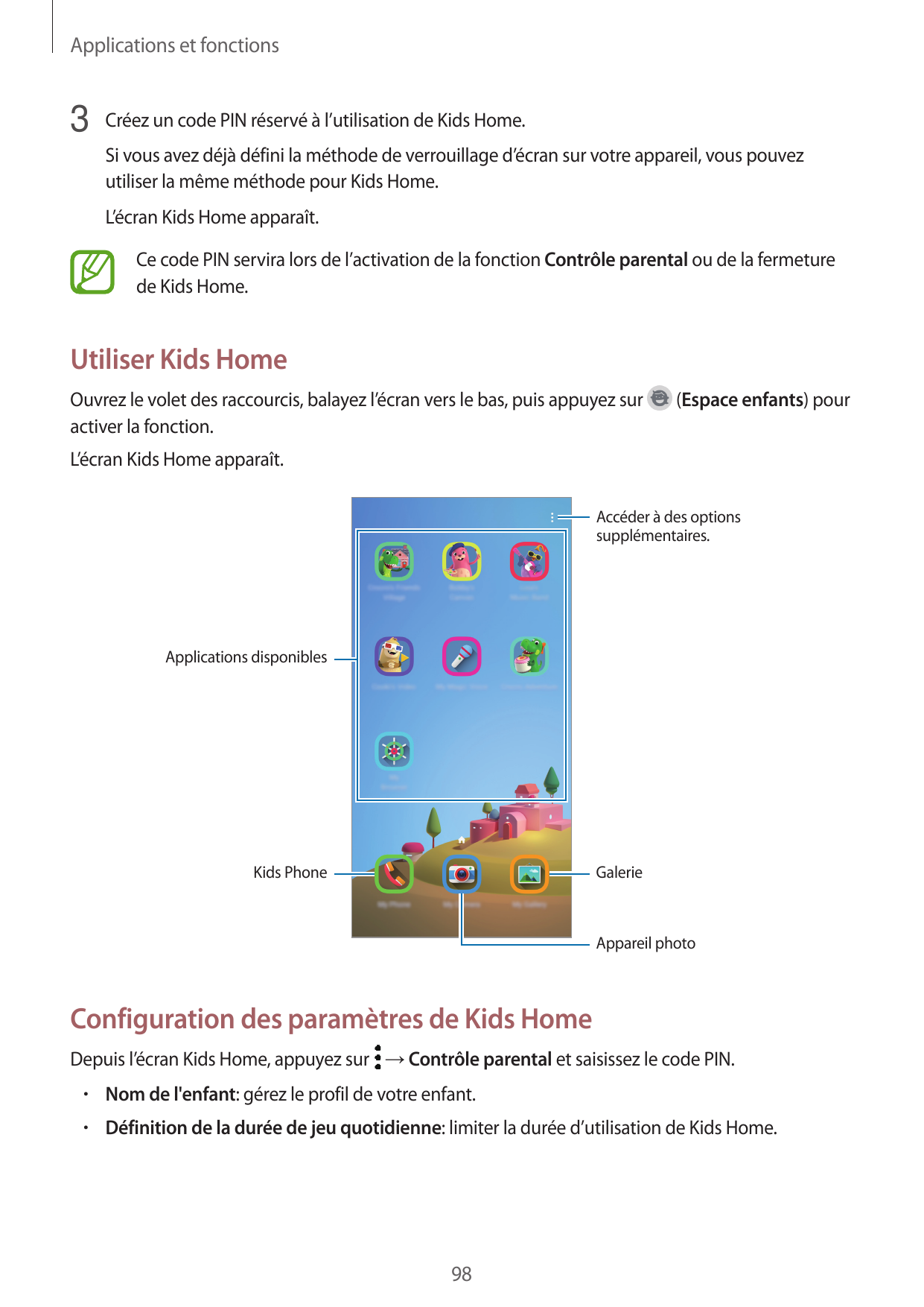 Applications et fonctions3 Créez un code PIN réservé à l’utilisation de Kids Home.Si vous avez déjà défini la méthode de verroui