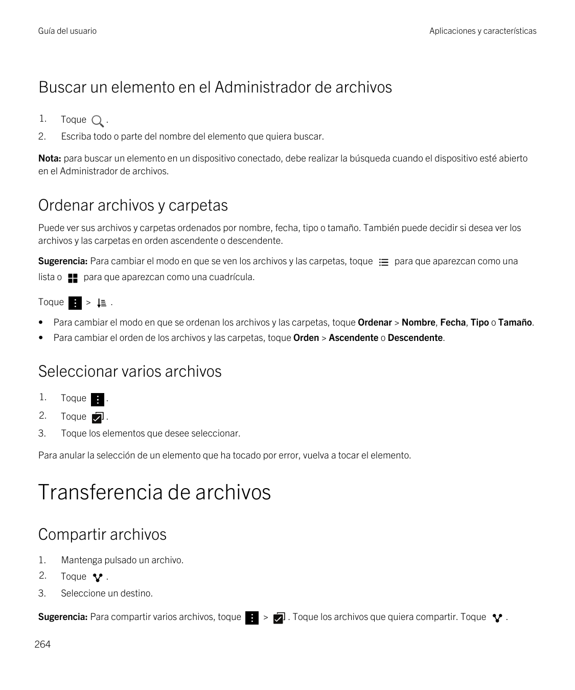 Guía del usuarioAplicaciones y característicasBuscar un elemento en el Administrador de archivos1.Toque2.Escriba todo o parte de