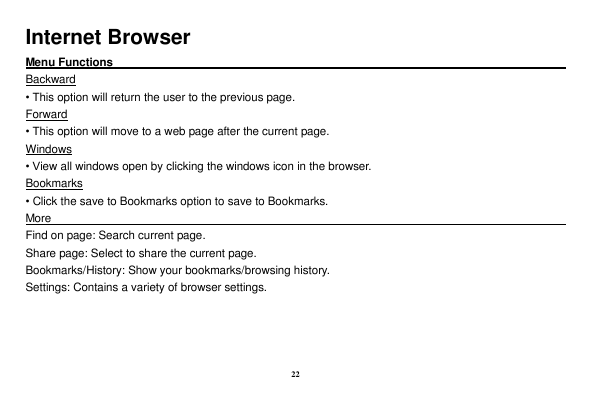 Internet BrowserMenu FunctionsBackward• This option will return the user to the previous page.Forward• This option will move to 