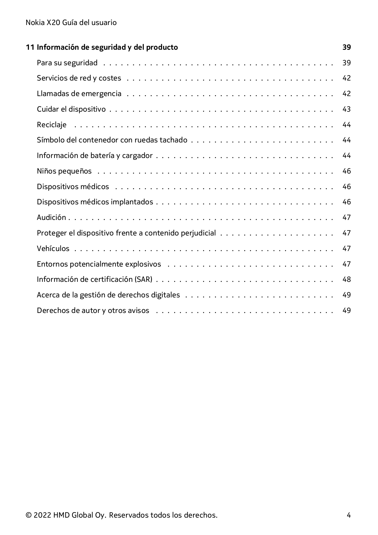 Nokia X20 Guía del usuario11 Información de seguridad y del producto39Para su seguridad . . . . . . . . . . . . . . . . . . . . 
