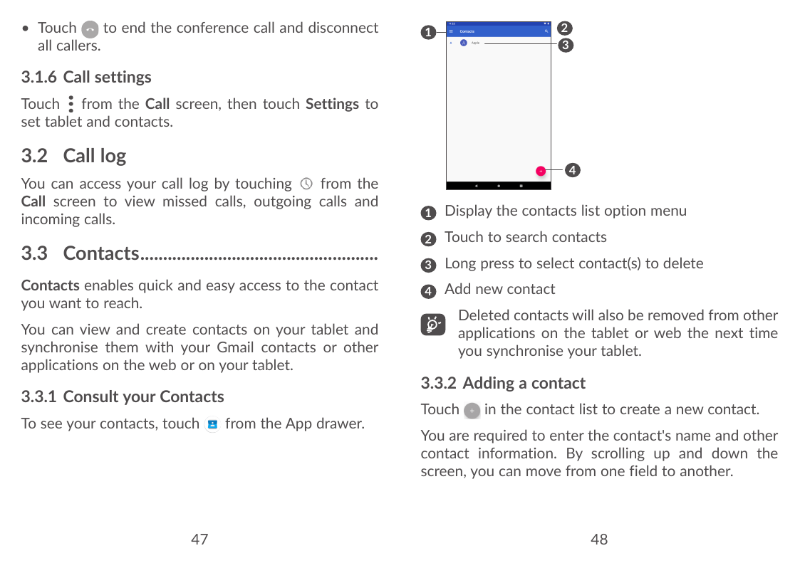 • Touchto end the conference call and disconnectall callers.2313.1.6 Call settingsTouch from the Call screen, then touch Setting