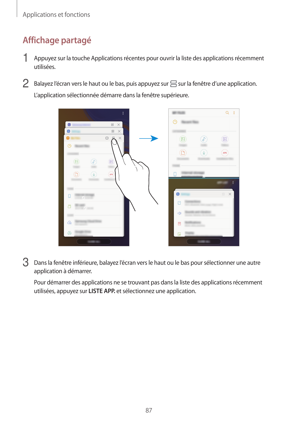 Applications et fonctionsAffichage partagé1 Appuyez sur la touche Applications récentes pour ouvrir la liste des applications ré