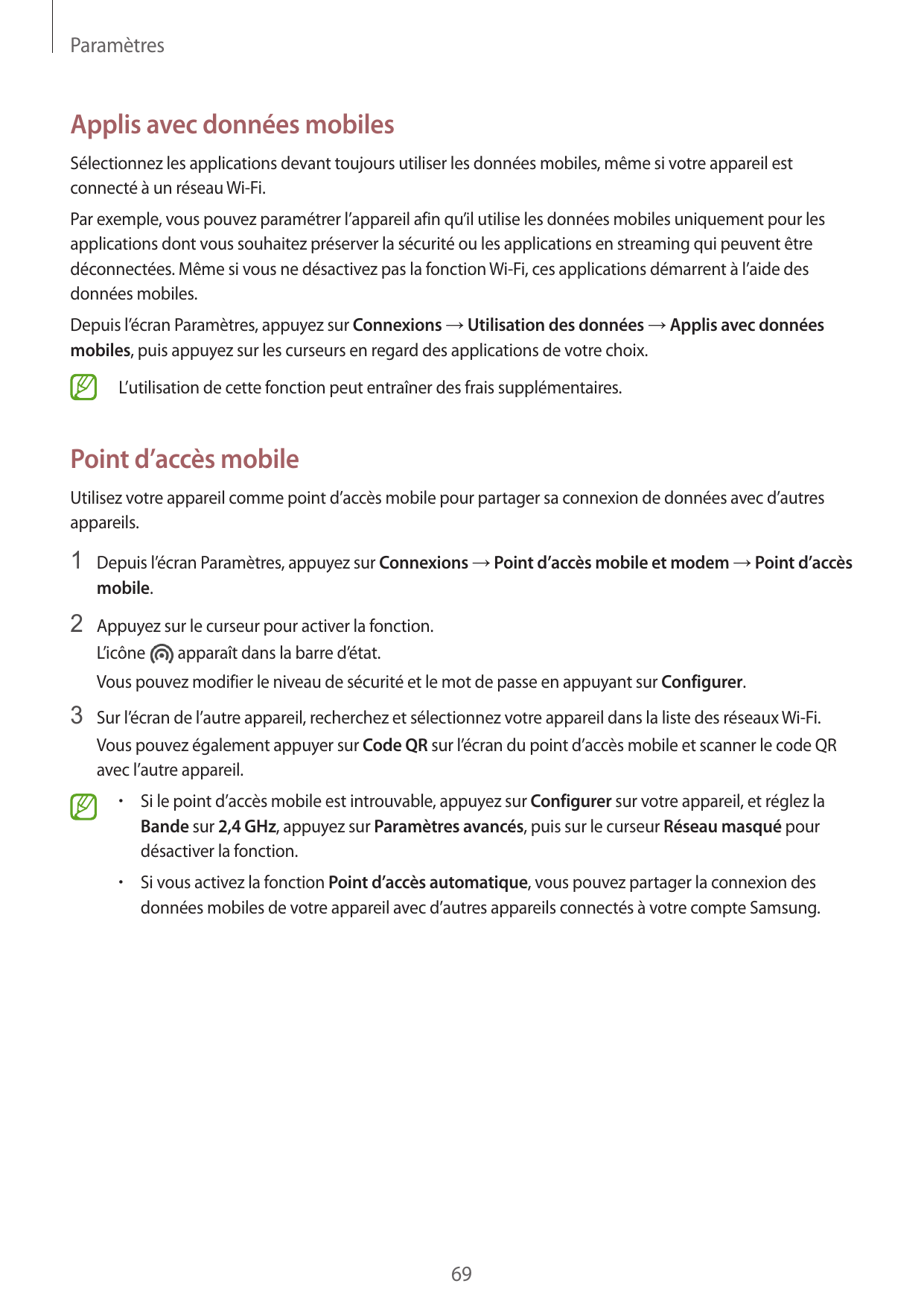 ParamètresApplis avec données mobilesSélectionnez les applications devant toujours utiliser les données mobiles, même si votre a