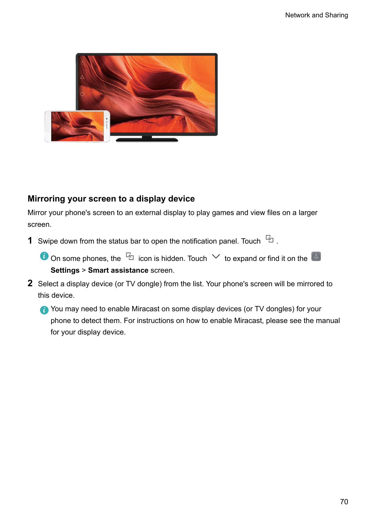 Network and SharingMirroring your screen to a display deviceMirror your phone's screen to an external display to play games and 