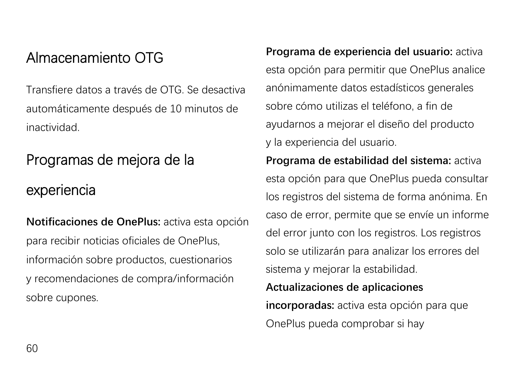 Almacenamiento OTGPrograma de experiencia del usuario: activaTransfiere datos a través de OTG. Se desactivaanónimamente datos es