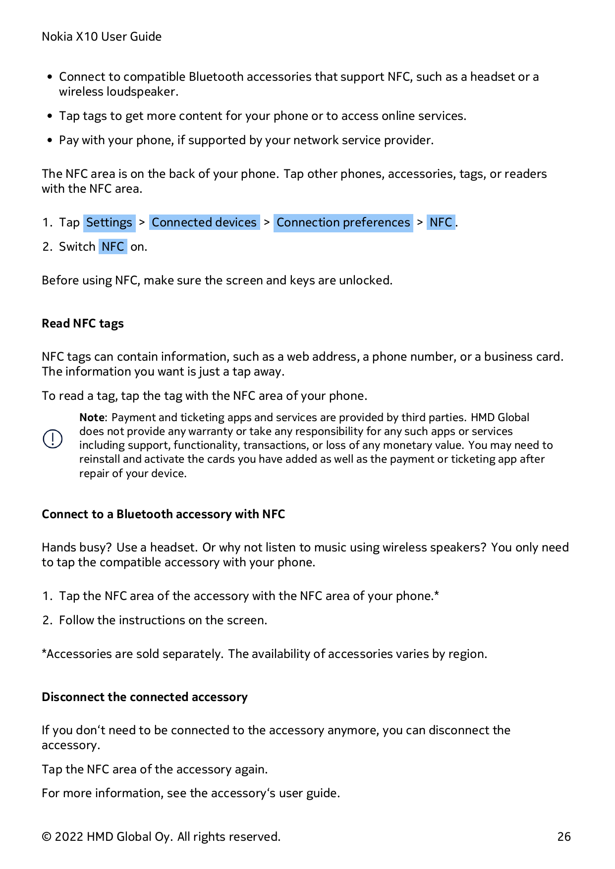 Nokia X10 User Guide• Connect to compatible Bluetooth accessories that support NFC, such as a headset or awireless loudspeaker.•