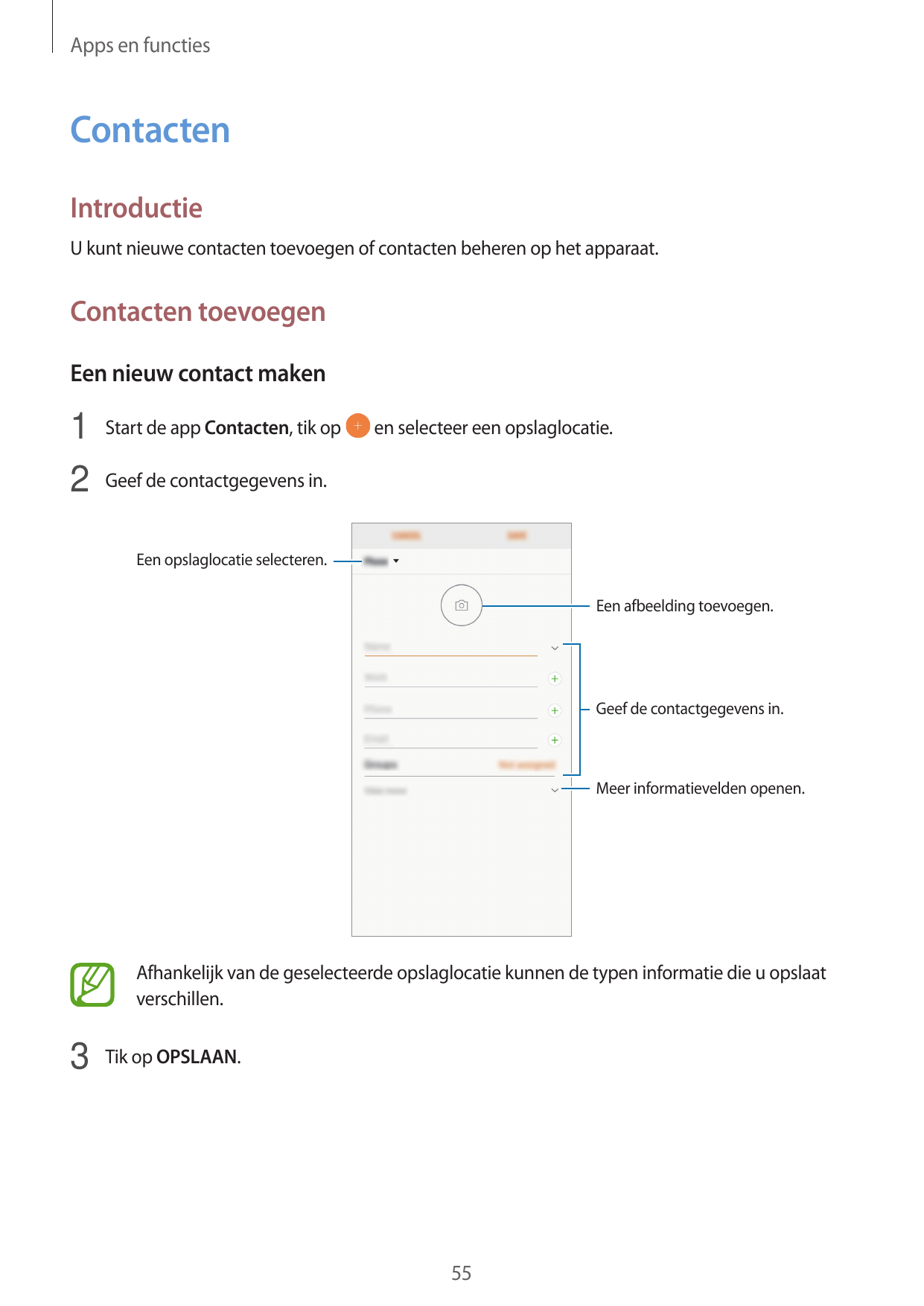 Apps en functiesContactenIntroductieU kunt nieuwe contacten toevoegen of contacten beheren op het apparaat.Contacten toevoegenEe