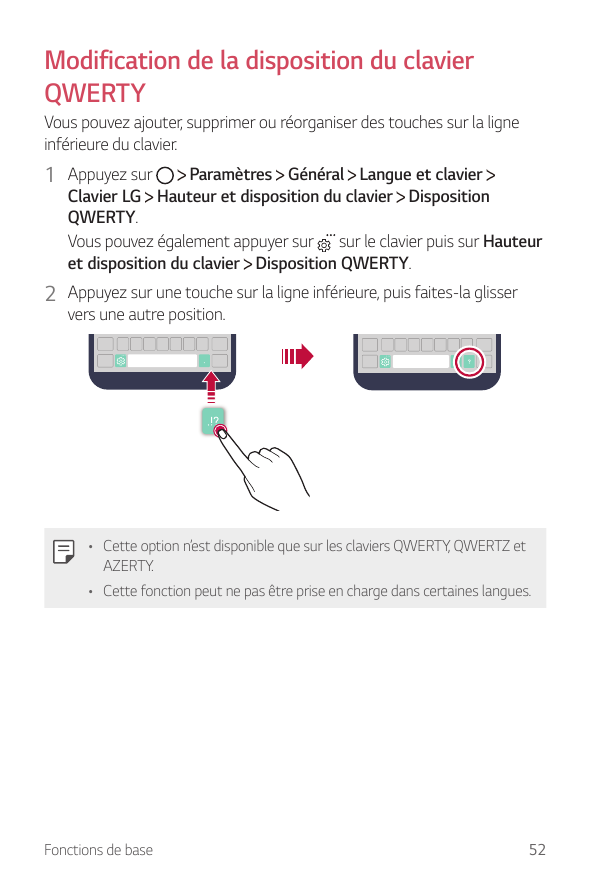 Modification de la disposition du clavierQWERTYVous pouvez ajouter, supprimer ou réorganiser des touches sur la ligneinférieure 