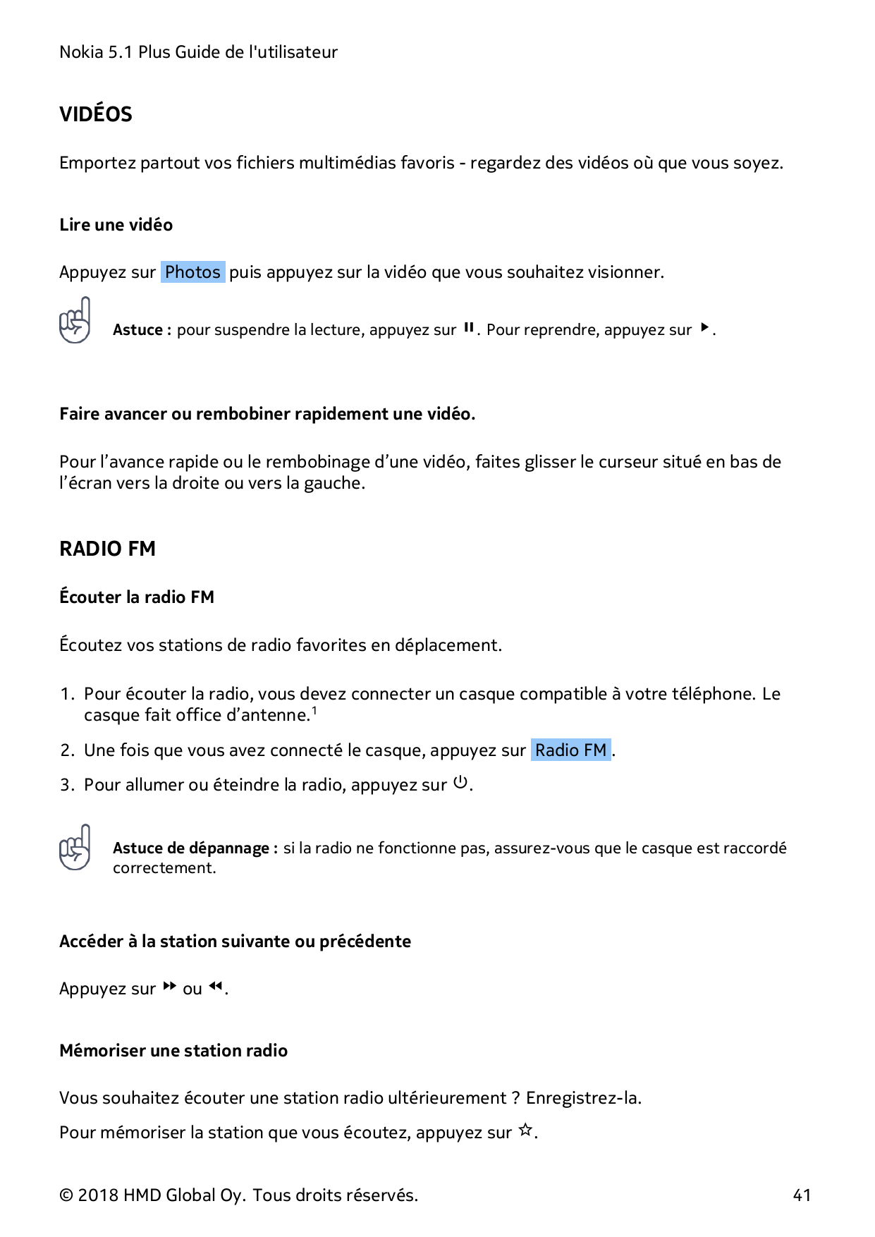 Nokia 5.1 Plus Guide de l'utilisateurVIDÉOSEmportez partout vos fichiers multimédias favoris - regardez des vidéos où que vous s