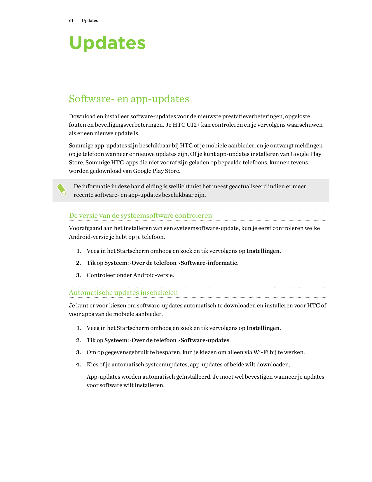 61UpdatesUpdatesSoftware- en app-updatesDownload en installeer software-updates voor de nieuwste prestatieverbeteringen, opgelos
