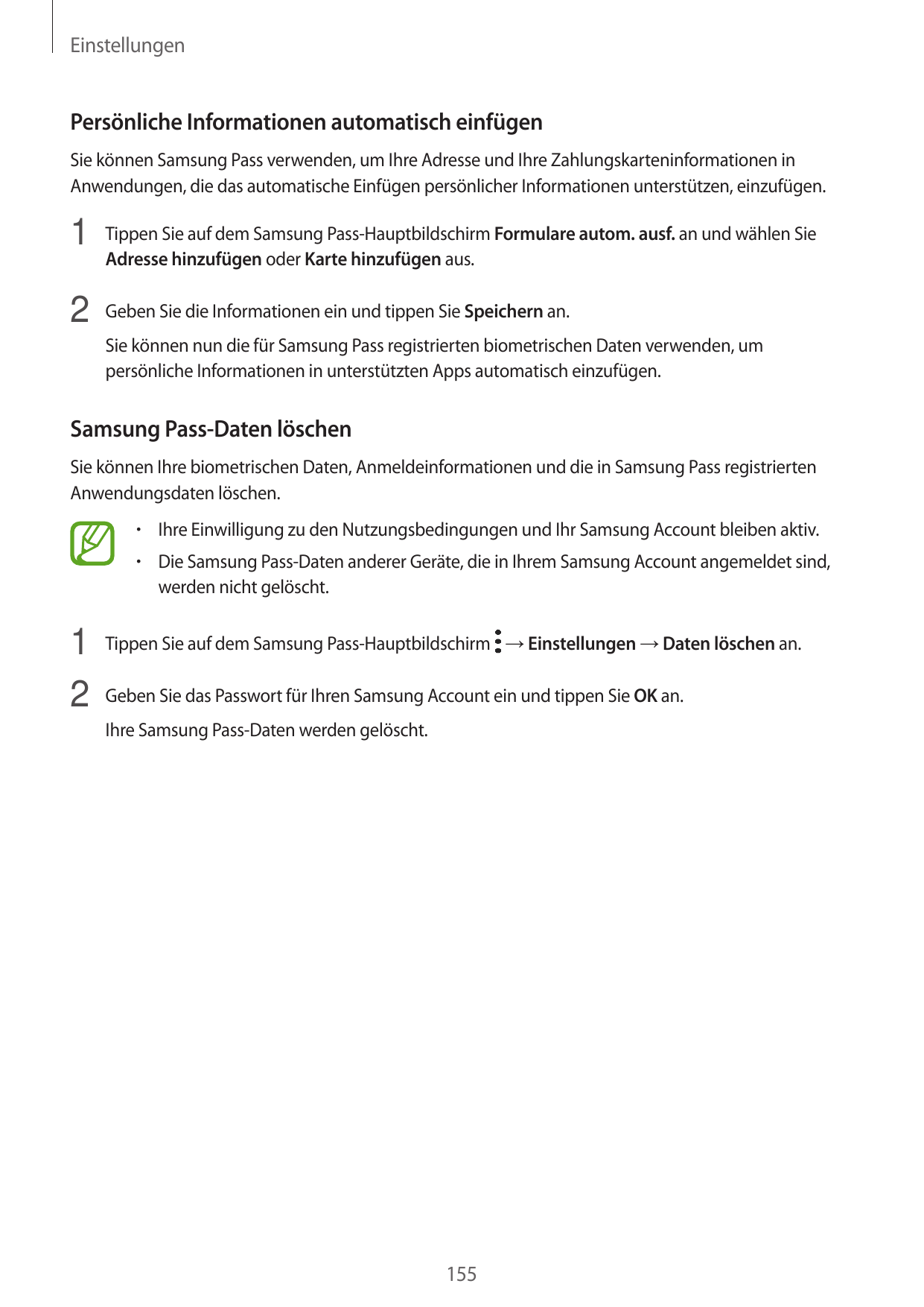 EinstellungenPersönliche Informationen automatisch einfügenSie können Samsung Pass verwenden, um Ihre Adresse und Ihre Zahlungsk