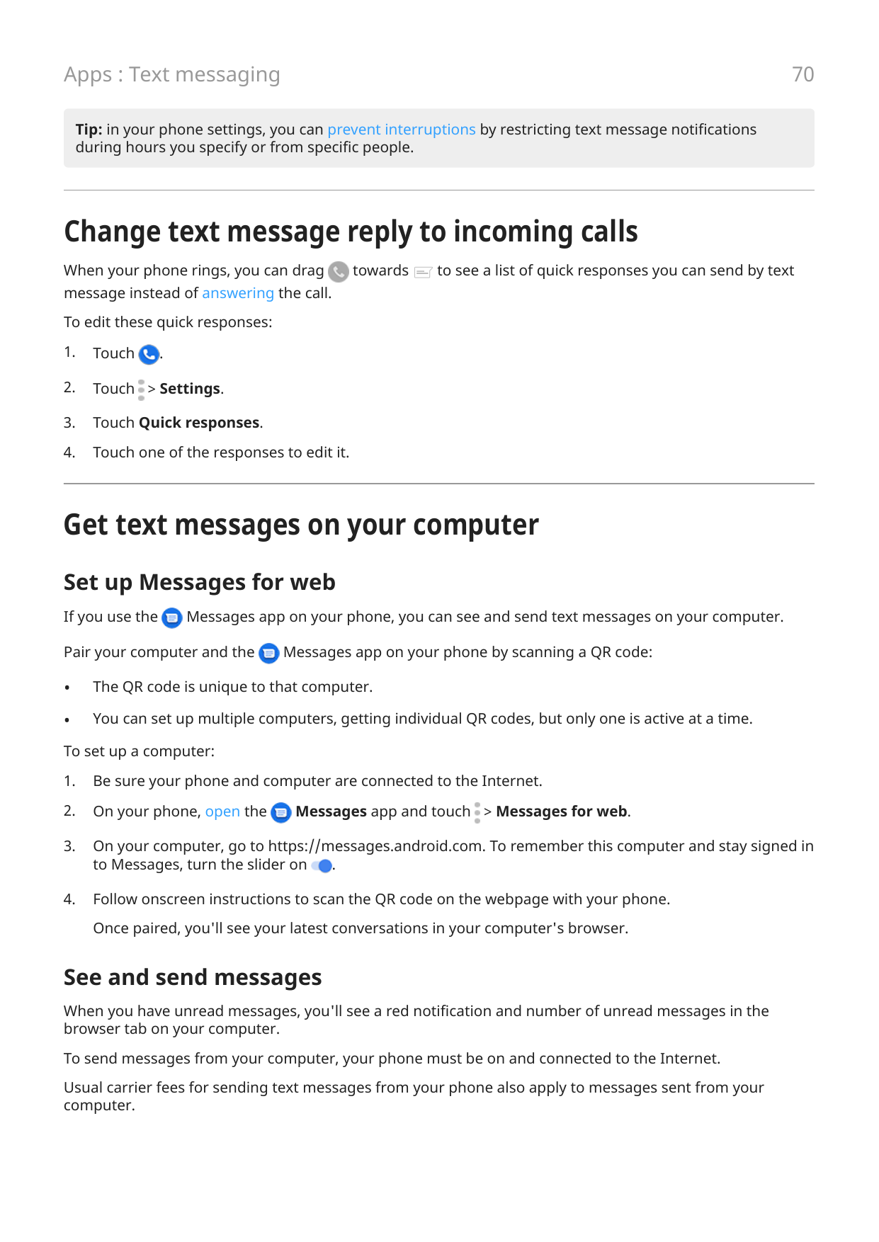 70Apps : Text messagingTip: in your phone settings, you can prevent interruptions by restricting text message notificationsdurin