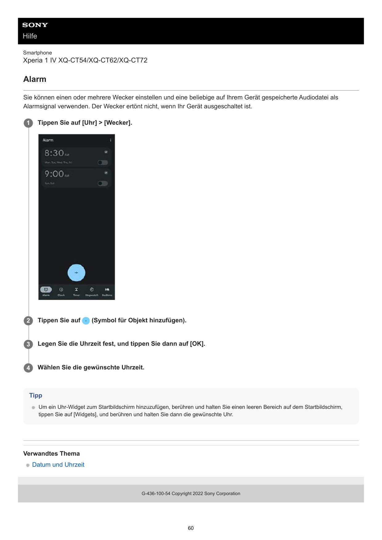 HilfeSmartphoneXperia 1 IV XQ-CT54/XQ-CT62/XQ-CT72AlarmSie können einen oder mehrere Wecker einstellen und eine beliebige auf Ih