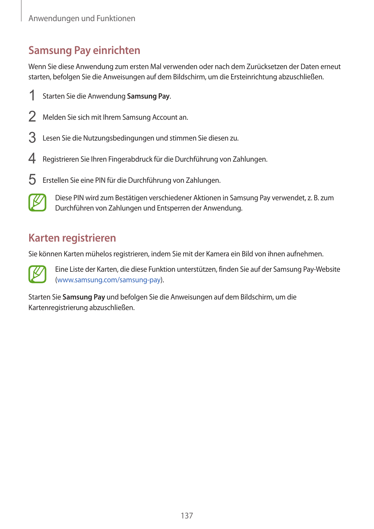 Anwendungen und FunktionenSamsung Pay einrichtenWenn Sie diese Anwendung zum ersten Mal verwenden oder nach dem Zurücksetzen der