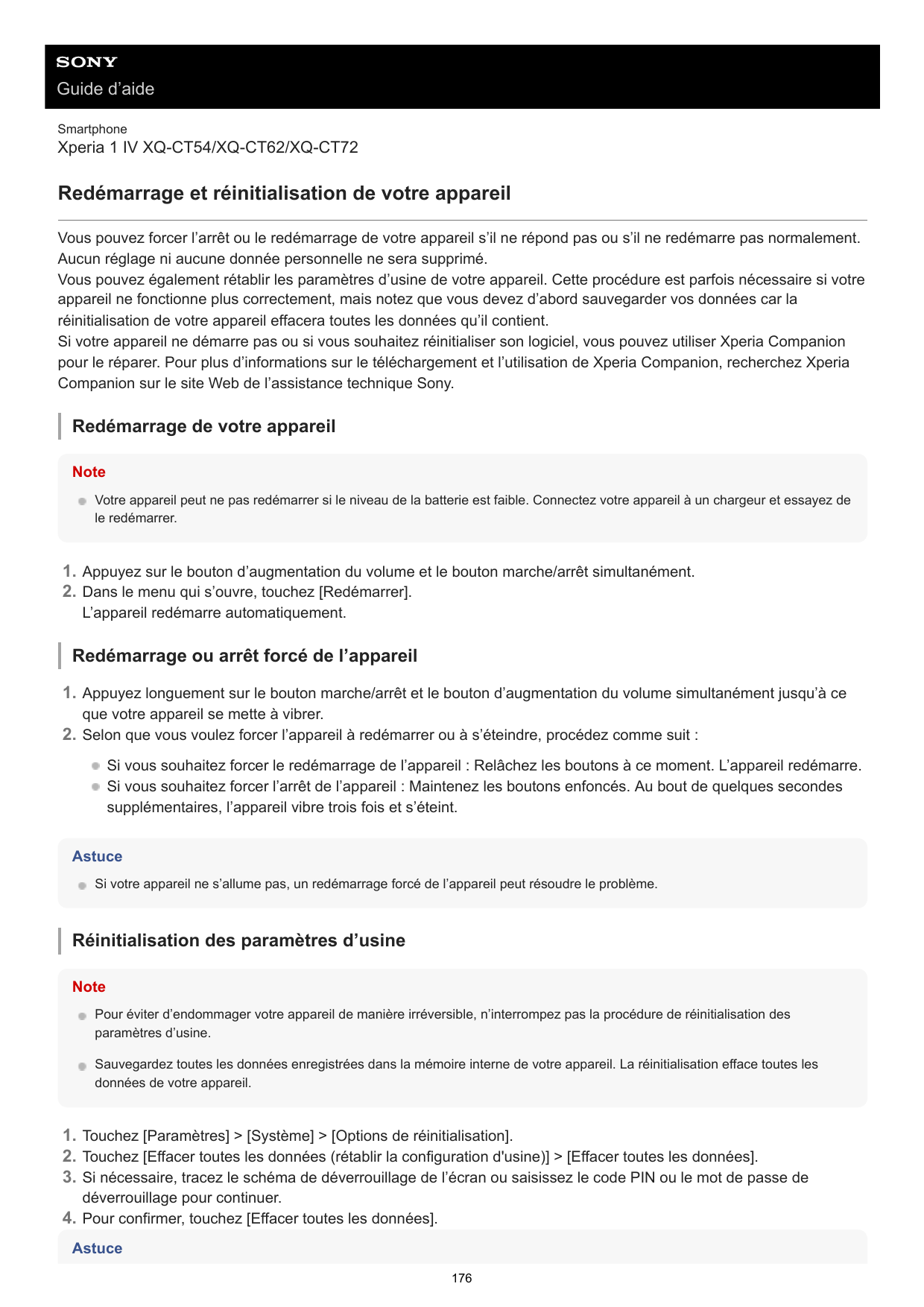 Guide d’aideSmartphoneXperia 1 IV XQ-CT54/XQ-CT62/XQ-CT72Redémarrage et réinitialisation de votre appareilVous pouvez forcer l’a