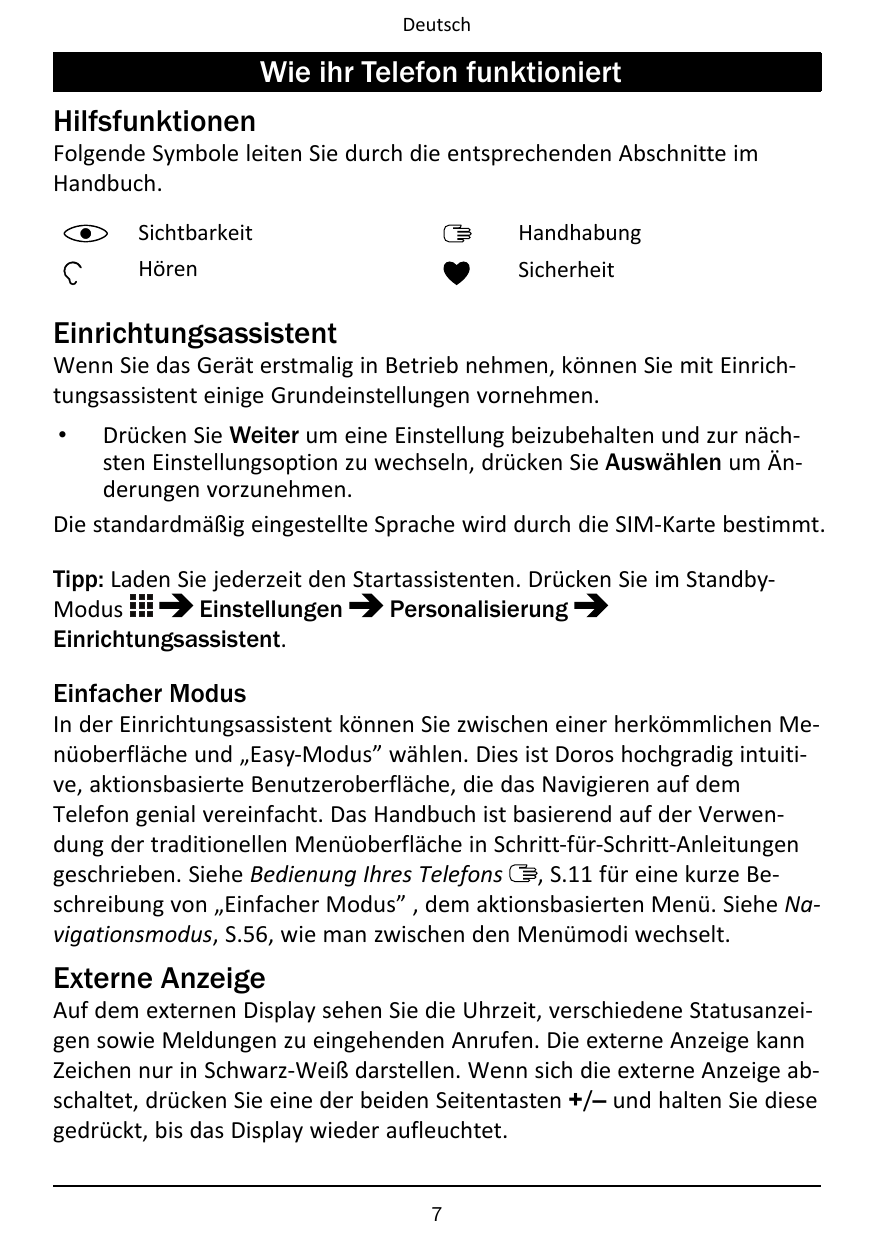 DeutschWie ihr Telefon funktioniertHilfsfunktionenFolgende Symbole leiten Sie durch die entsprechenden Abschnitte imHandbuch.Sic