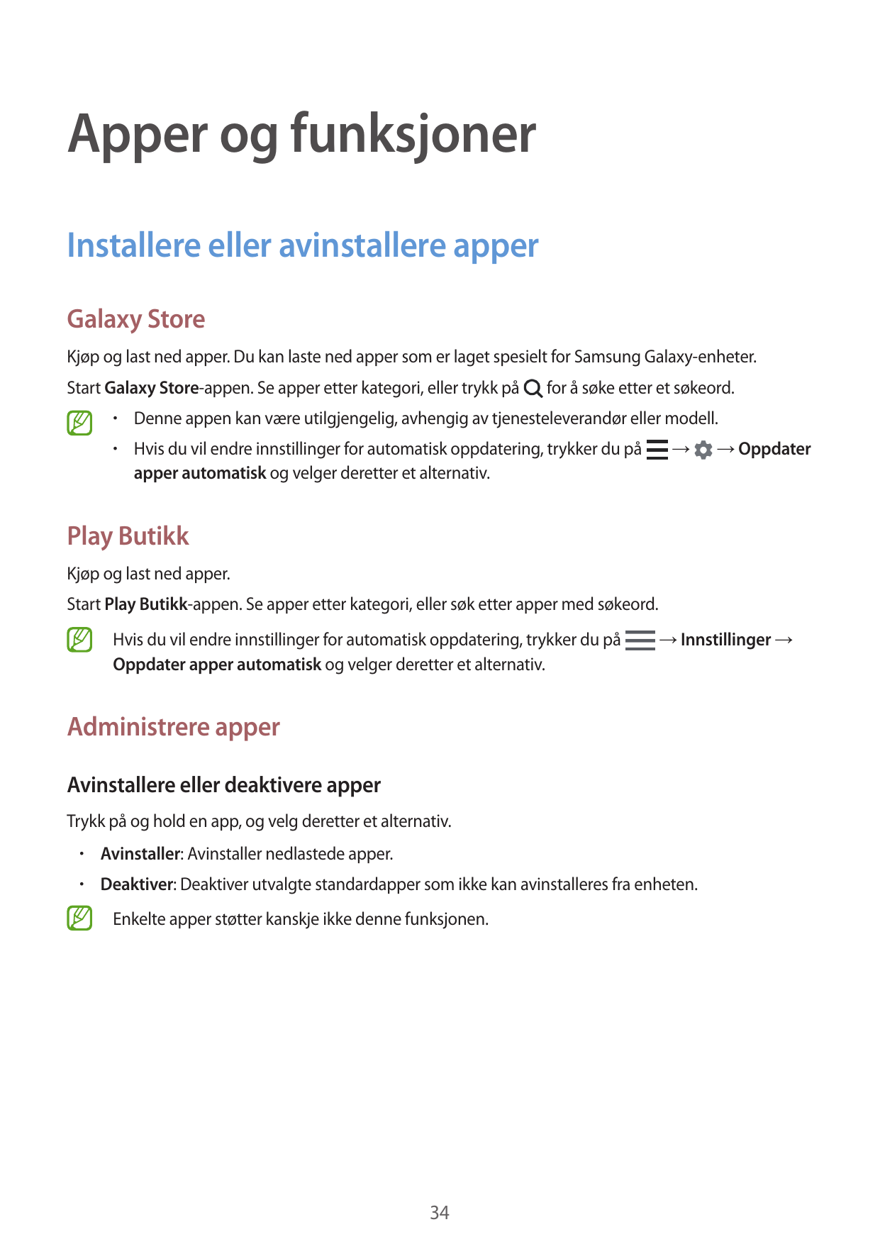 Apper og funksjonerInstallere eller avinstallere apperGalaxy StoreKjøp og last ned apper. Du kan laste ned apper som er laget sp