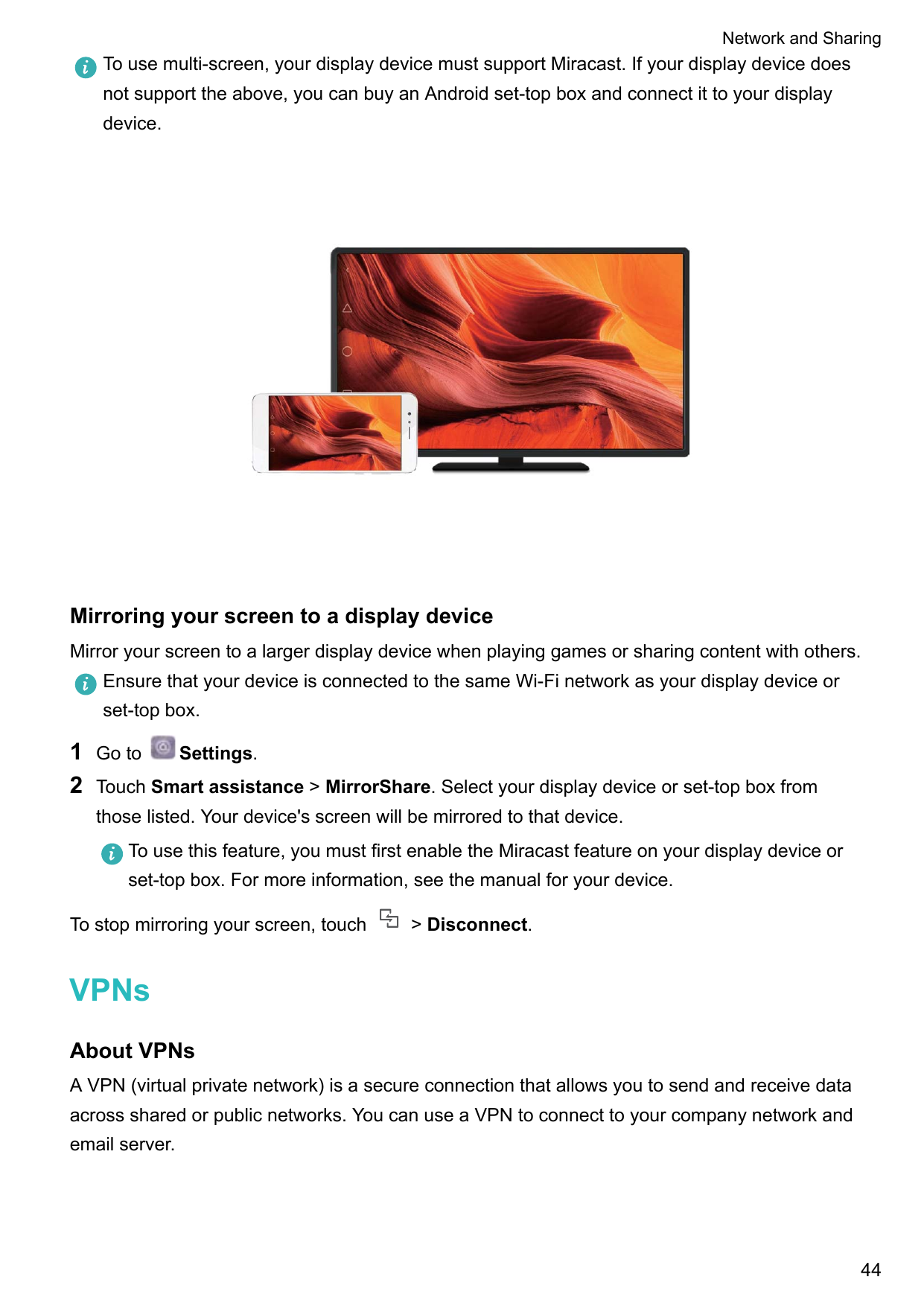 Network and SharingTo use multi-screen, your display device must support Miracast. If your display device doesnot support the ab