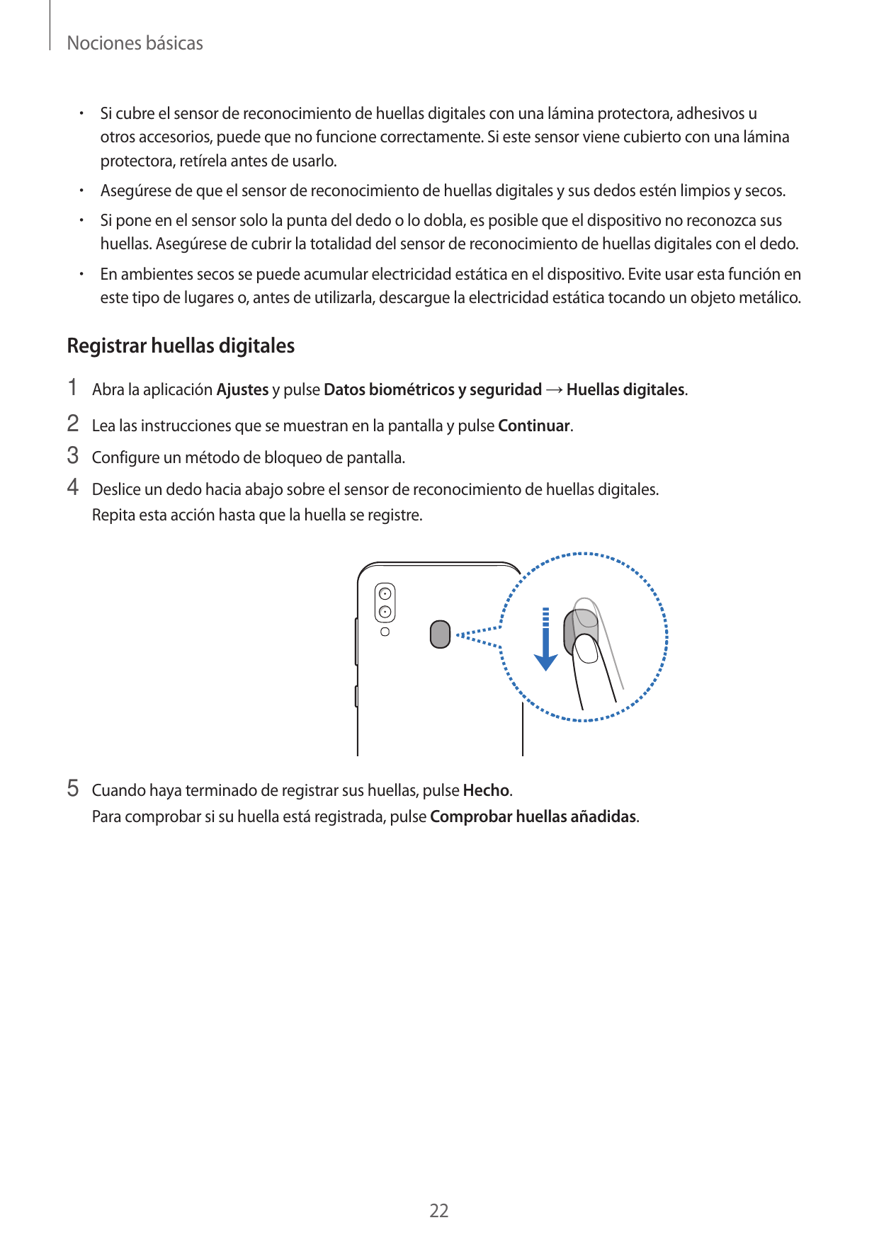 Nociones básicas•  Si cubre el sensor de reconocimiento de huellas digitales con una lámina protectora, adhesivos uotros accesor