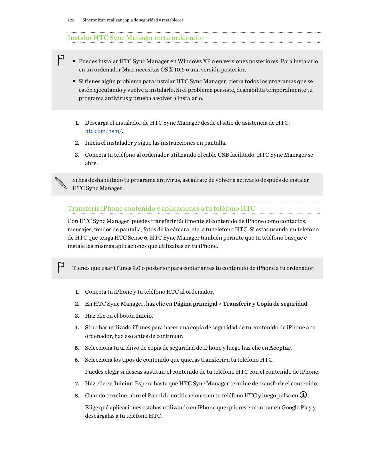 122Sincronizar, realizar copia de seguridad y restablecerInstalar HTC Sync Manager en tu ordenador§ Puedes instalar HTC Sync Man