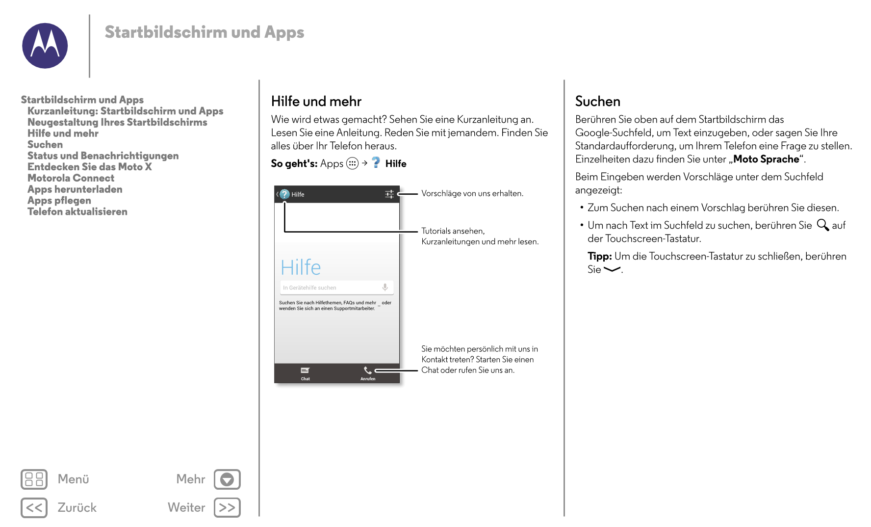 Startbildschirm und Apps
Startbildschirm und Apps Hilfe und mehr Suchen
   Kurzanleitung: Startbildschirm und Apps
   Neugestalt