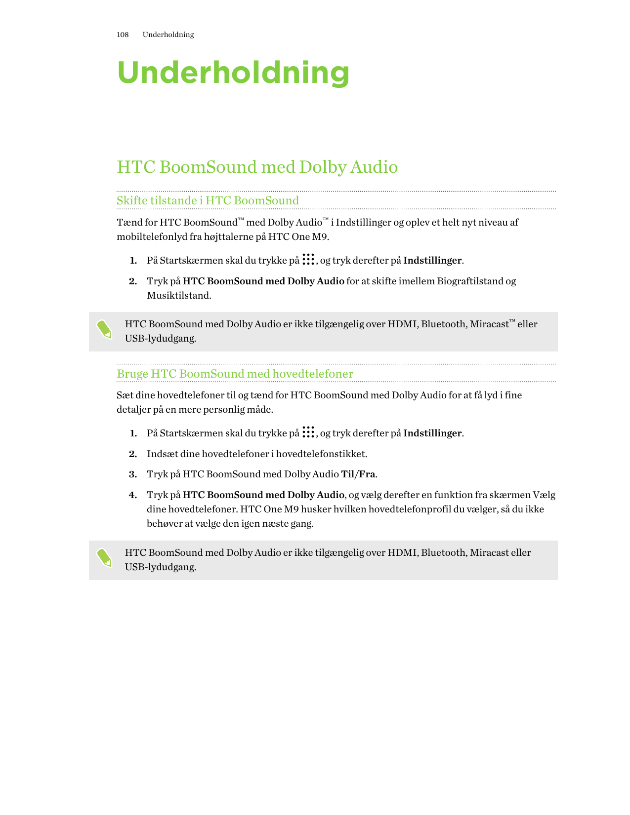 108UnderholdningUnderholdningHTC BoomSound med Dolby AudioSkifte tilstande i HTC BoomSoundTænd for HTC BoomSound™ med Dolby Audi