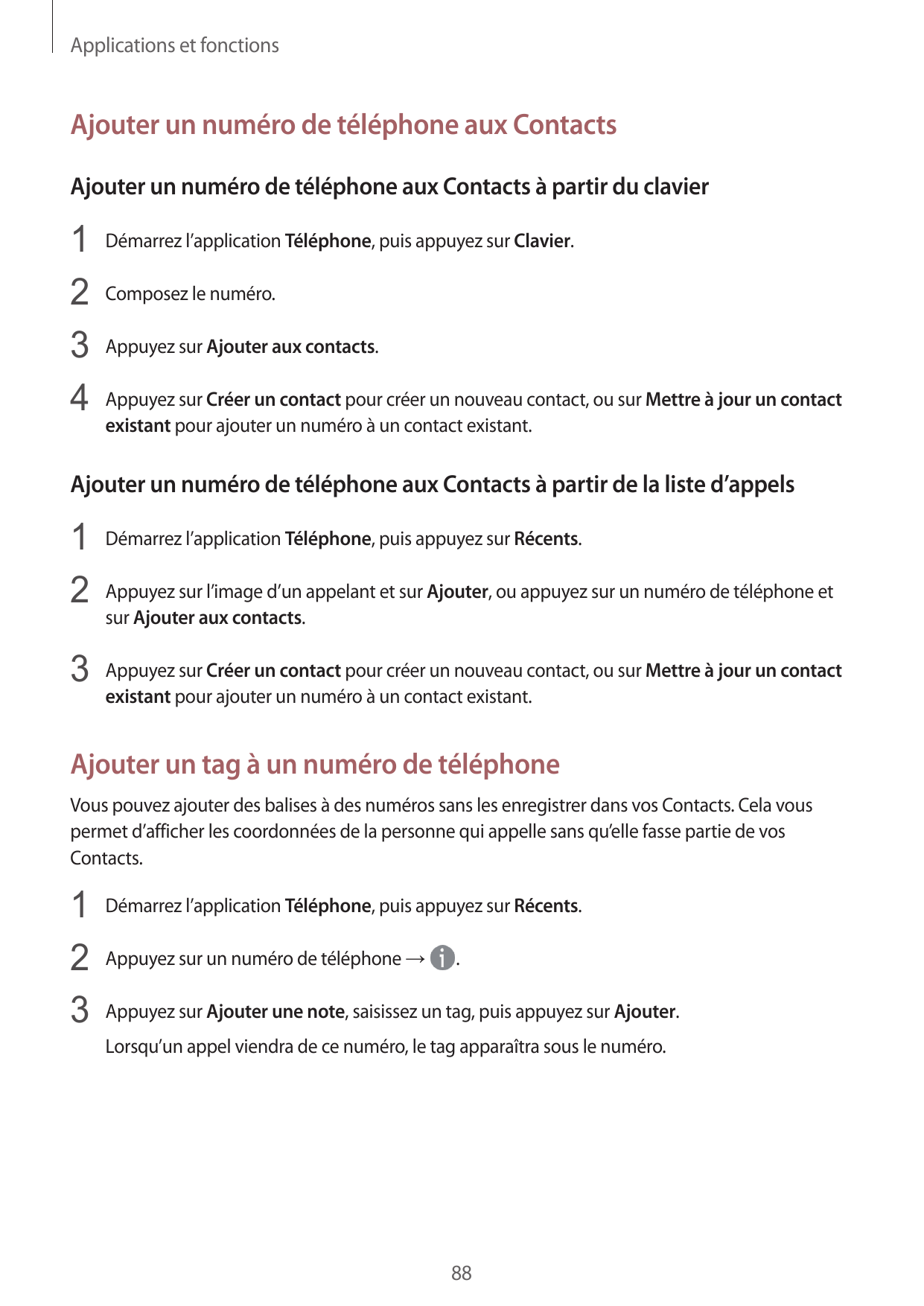 Applications et fonctionsAjouter un numéro de téléphone aux ContactsAjouter un numéro de téléphone aux Contacts à partir du clav