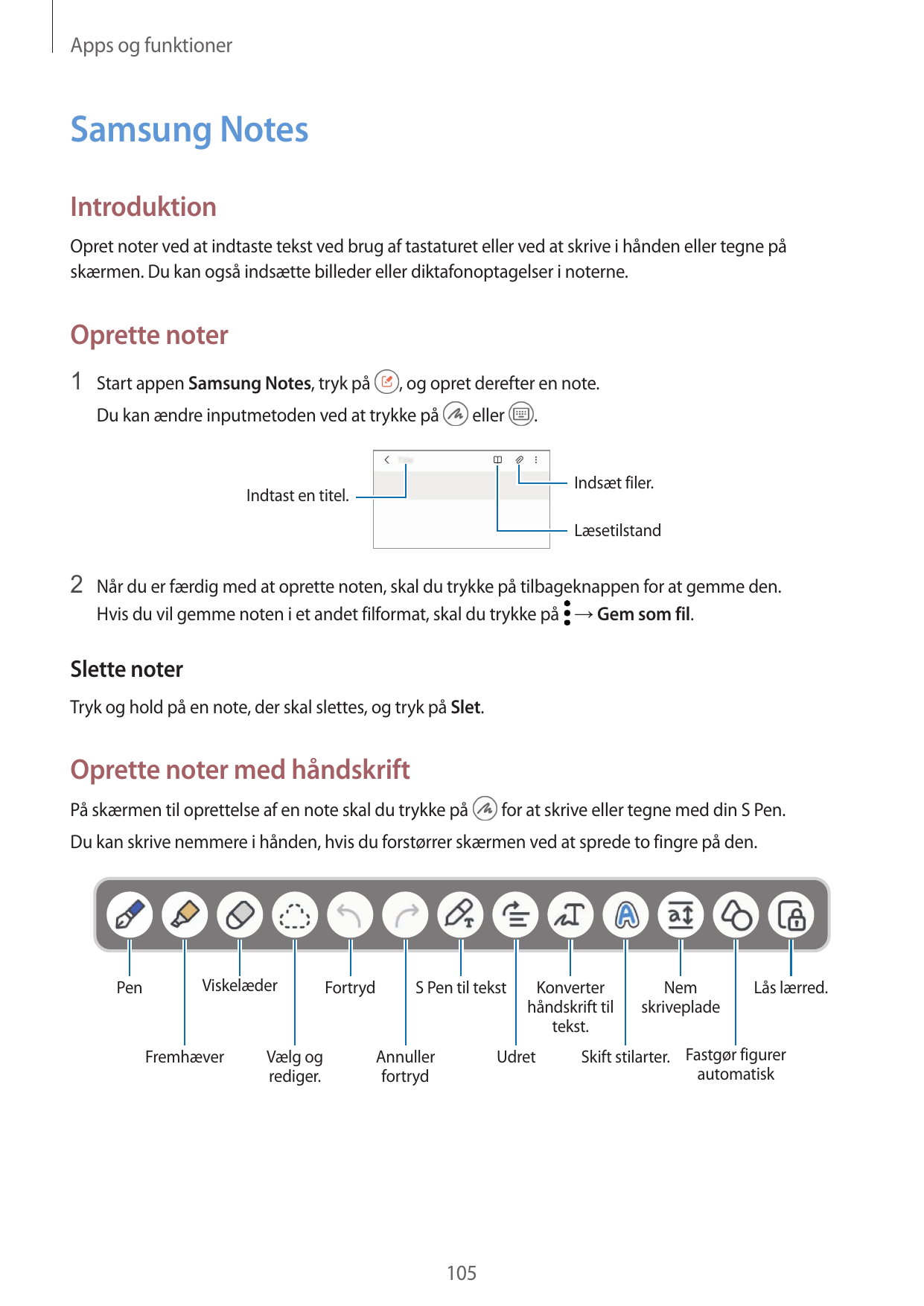 Apps og funktionerSamsung NotesIntroduktionOpret noter ved at indtaste tekst ved brug af tastaturet eller ved at skrive i hånden