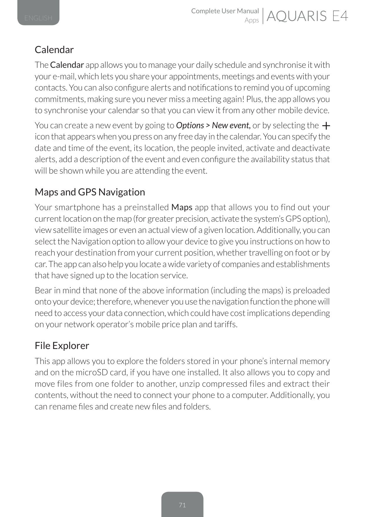 Complete User ManualAppsENGLISHCalendarThe Calendar app allows you to manage your daily schedule and synchronise it withyour e-m