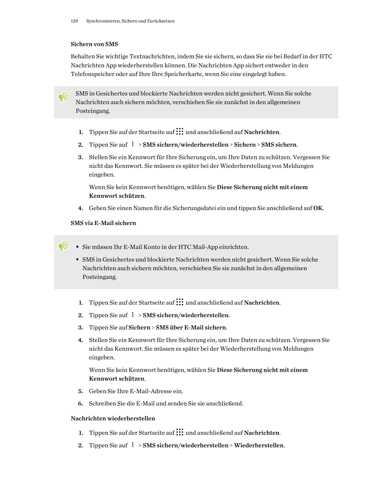 129Synchronisieren, Sichern und ZurücksetzenSichern von SMSBehalten Sie wichtige Textnachrichten, indem Sie sie sichern, so dass