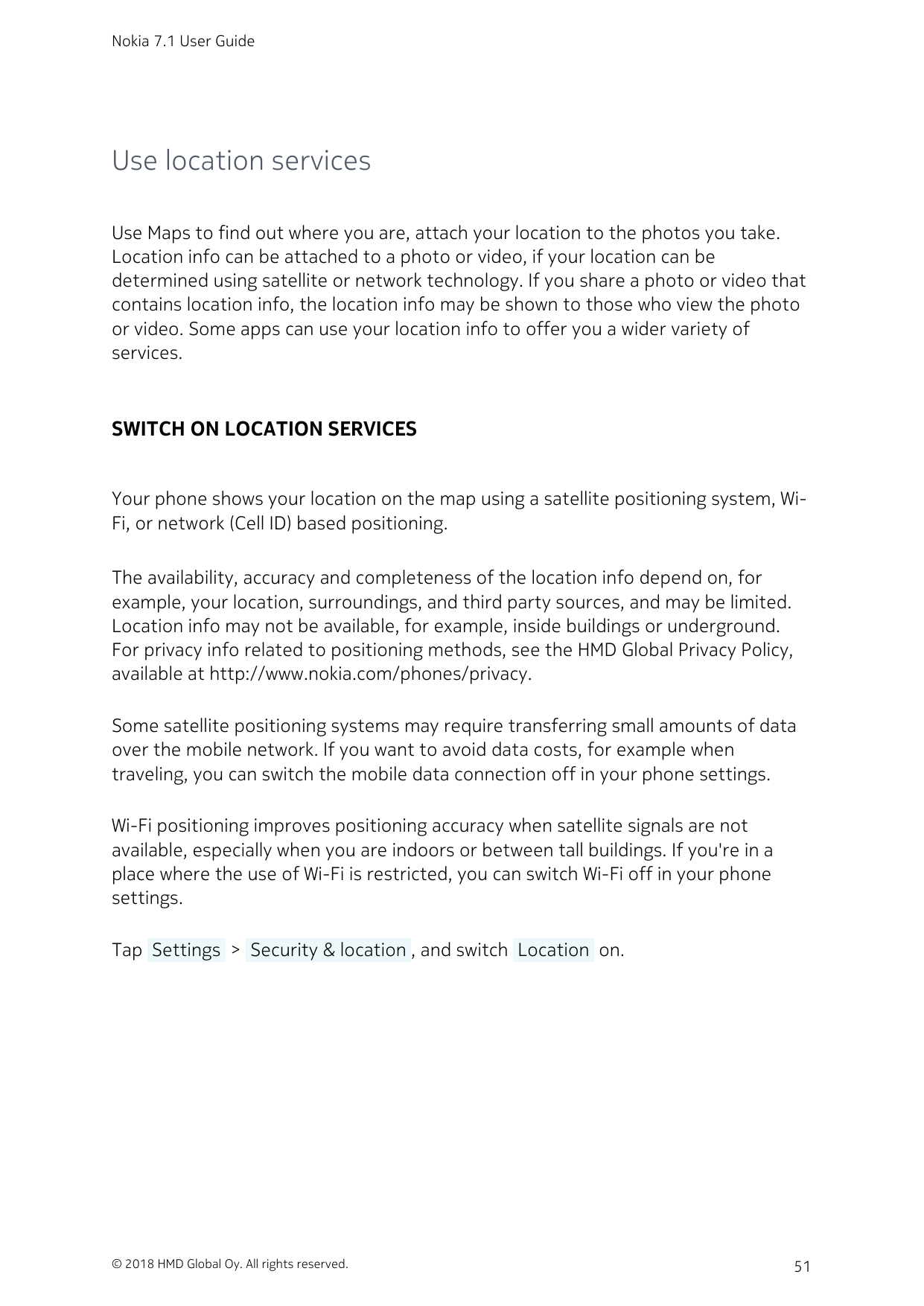 Nokia 7.1 User GuideUse location servicesUse Maps to find out where you are, attach your location to the photos you take.Locatio