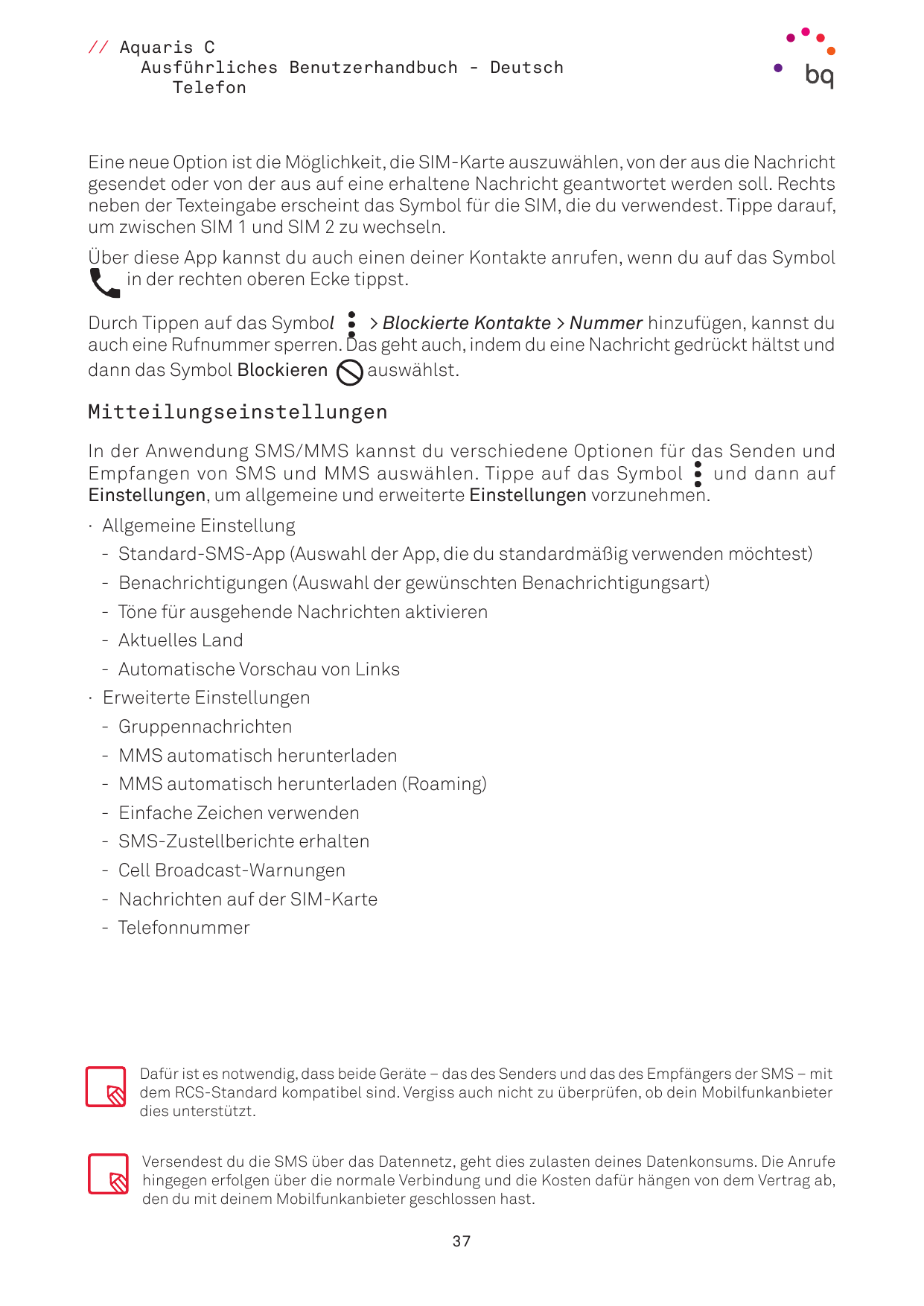 // Aquaris CAusführliches Benutzerhandbuch - DeutschTelefonEine neue Option ist die Möglichkeit, die SIM-Karte auszuwählen, von 