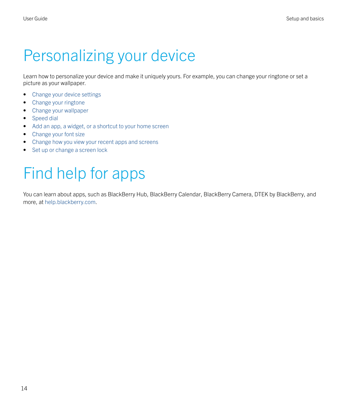 User GuideSetup and basicsPersonalizing your deviceLearn how to personalize your device and make it uniquely yours. For example,