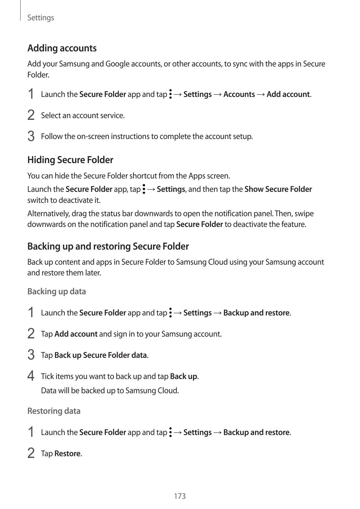SettingsAdding accountsAdd your Samsung and Google accounts, or other accounts, to sync with the apps in SecureFolder.1 Launch t