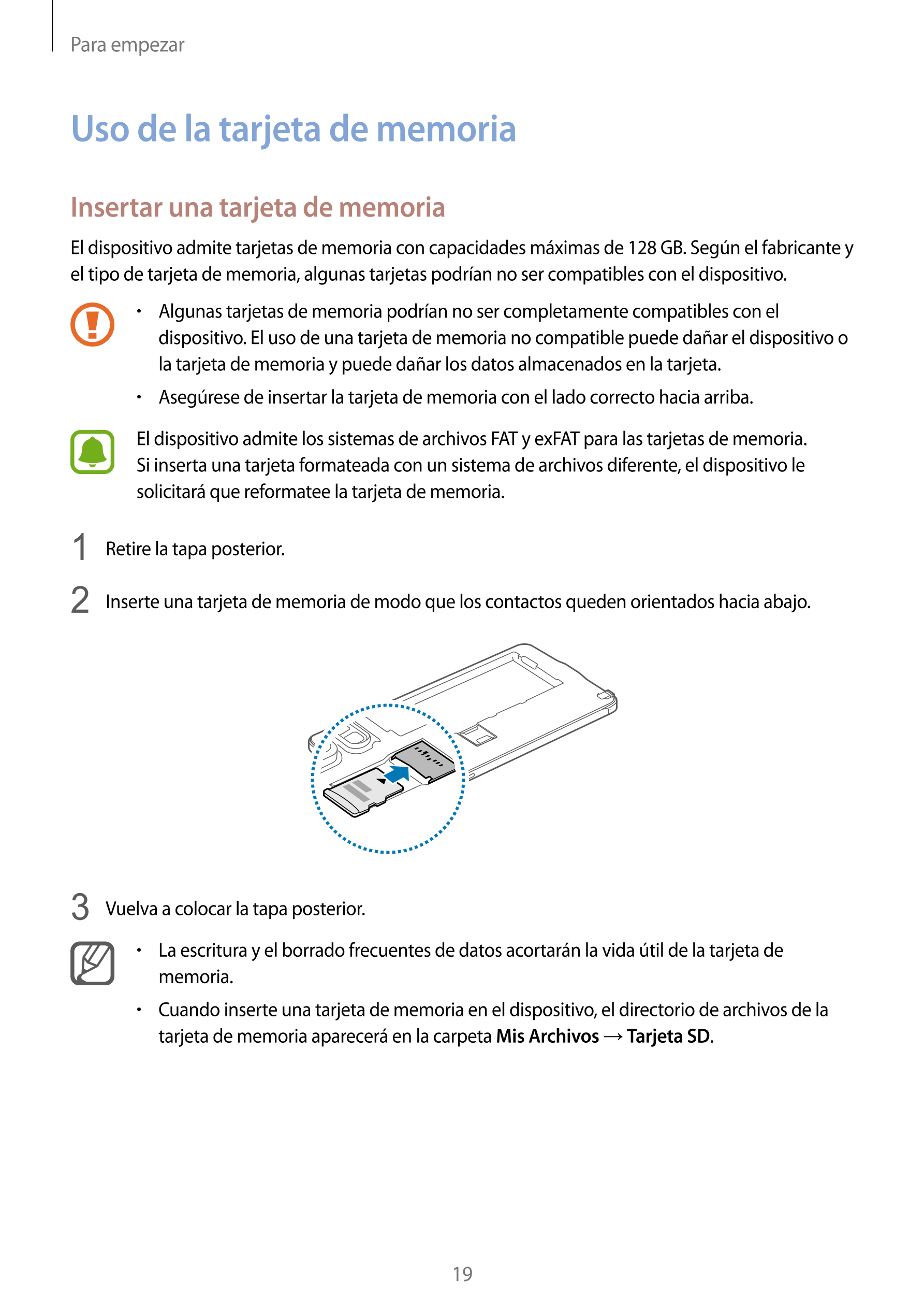 Para empezar
Uso de la tarjeta de memoria
Insertar una tarjeta de memoria
El dispositivo admite tarjetas de memoria con capacida