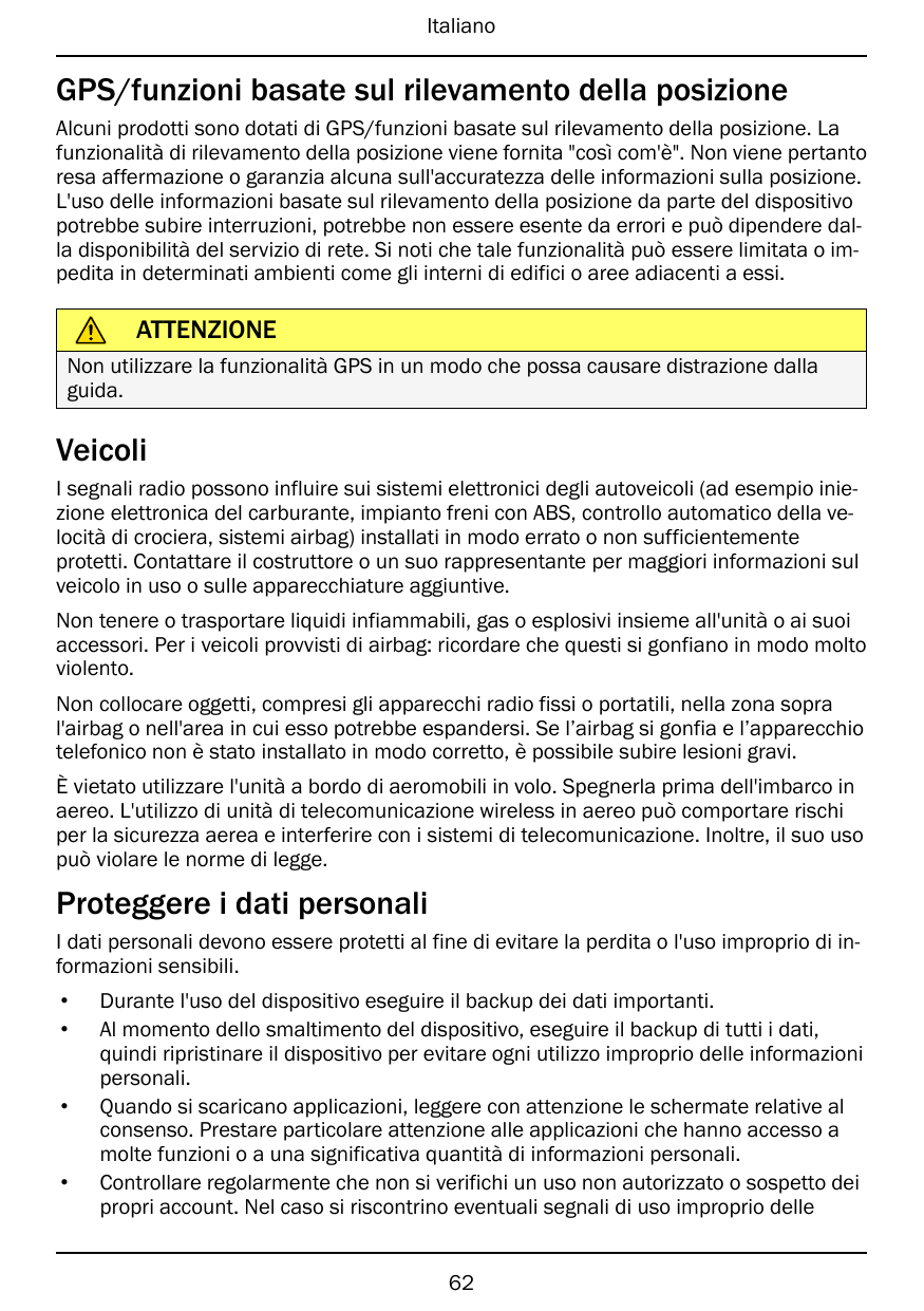 ItalianoGPS/funzioni basate sul rilevamento della posizioneAlcuni prodotti sono dotati di GPS/funzioni basate sul rilevamento de